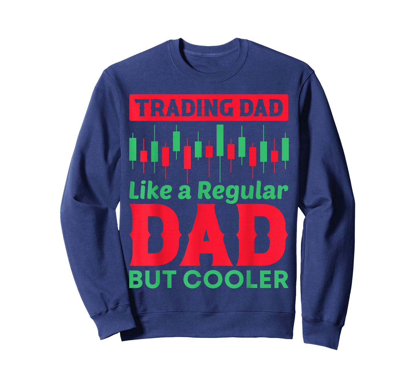 Trading Dad Like Regular Dad But Cooler Gift T-Shirt