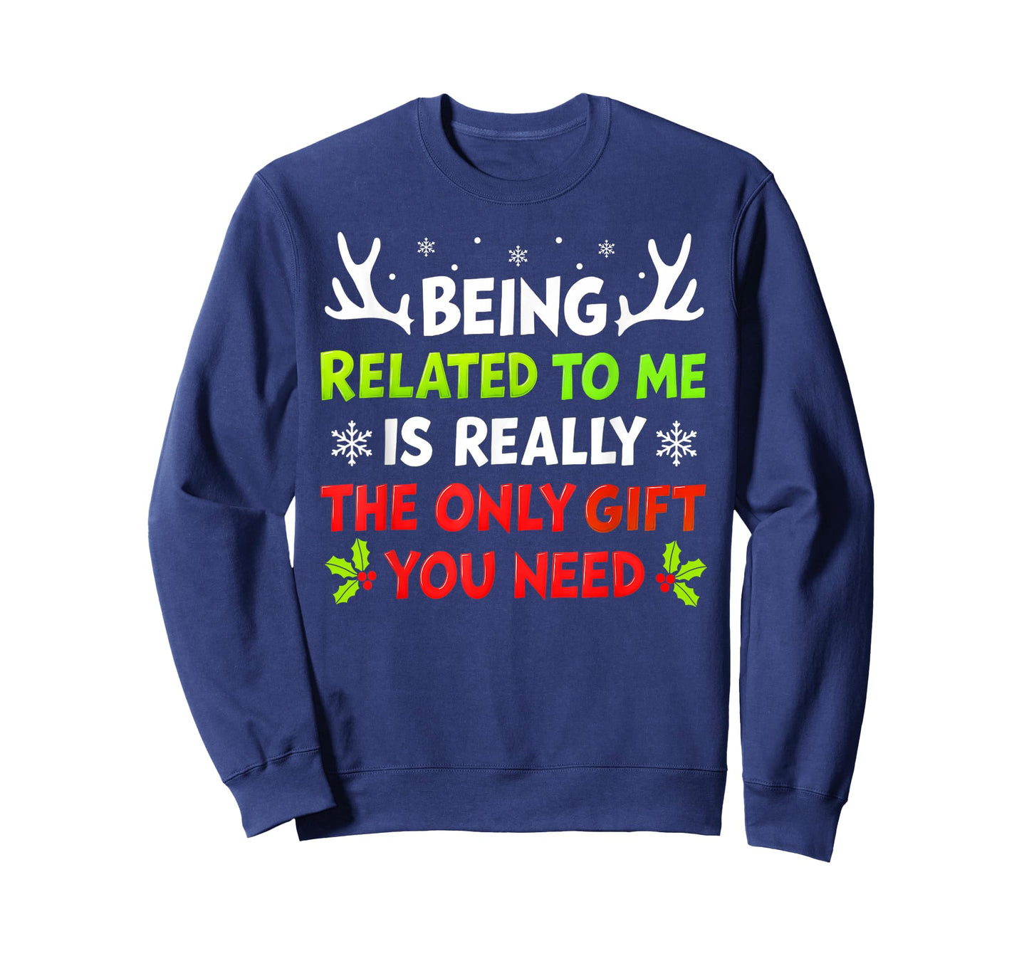 Being Related to Me Funny Christmas Shirts Women Men Family T-Shirt