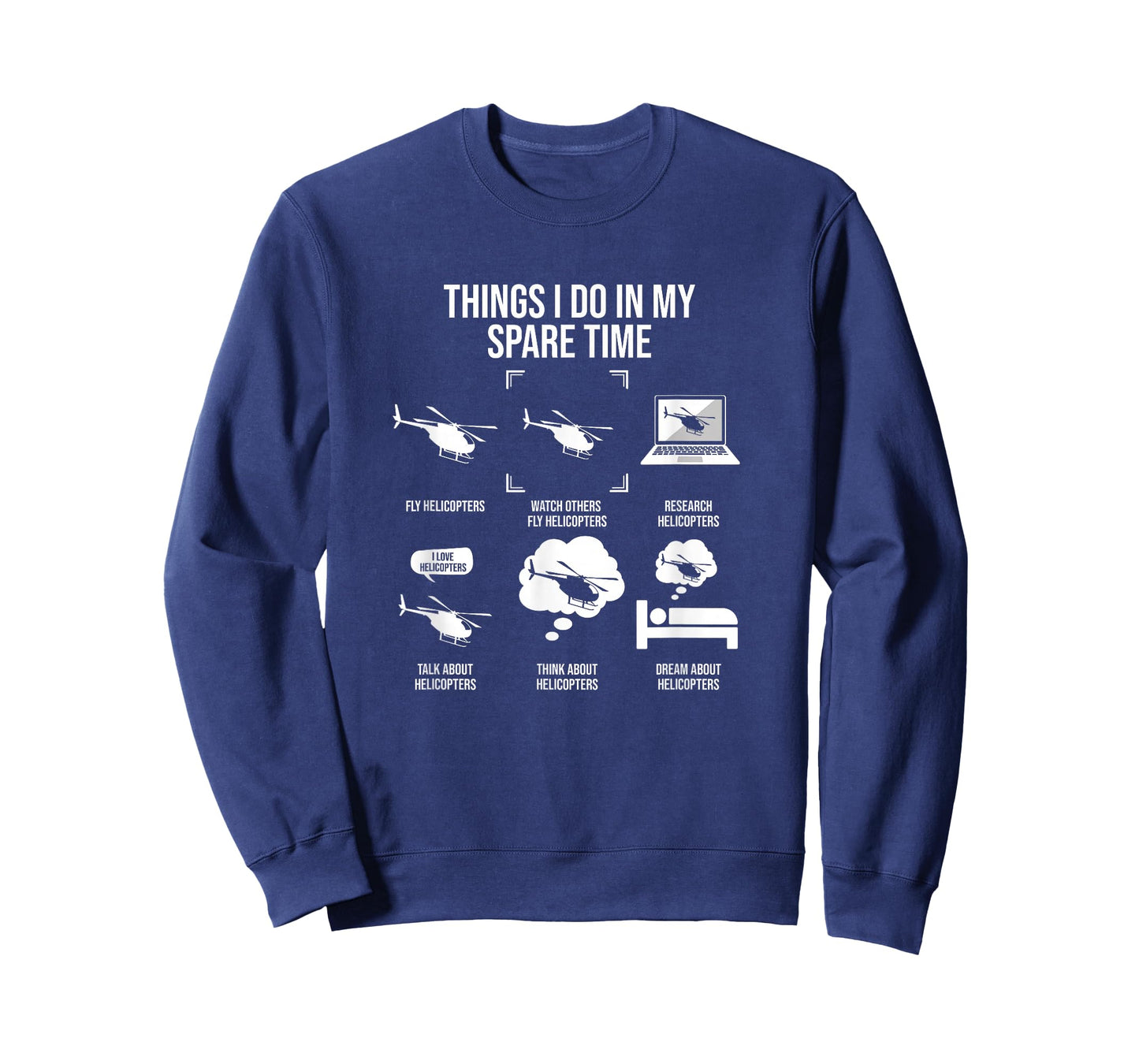 Things I Do In My Spare Time, Helicopter Pilot T-Shirt