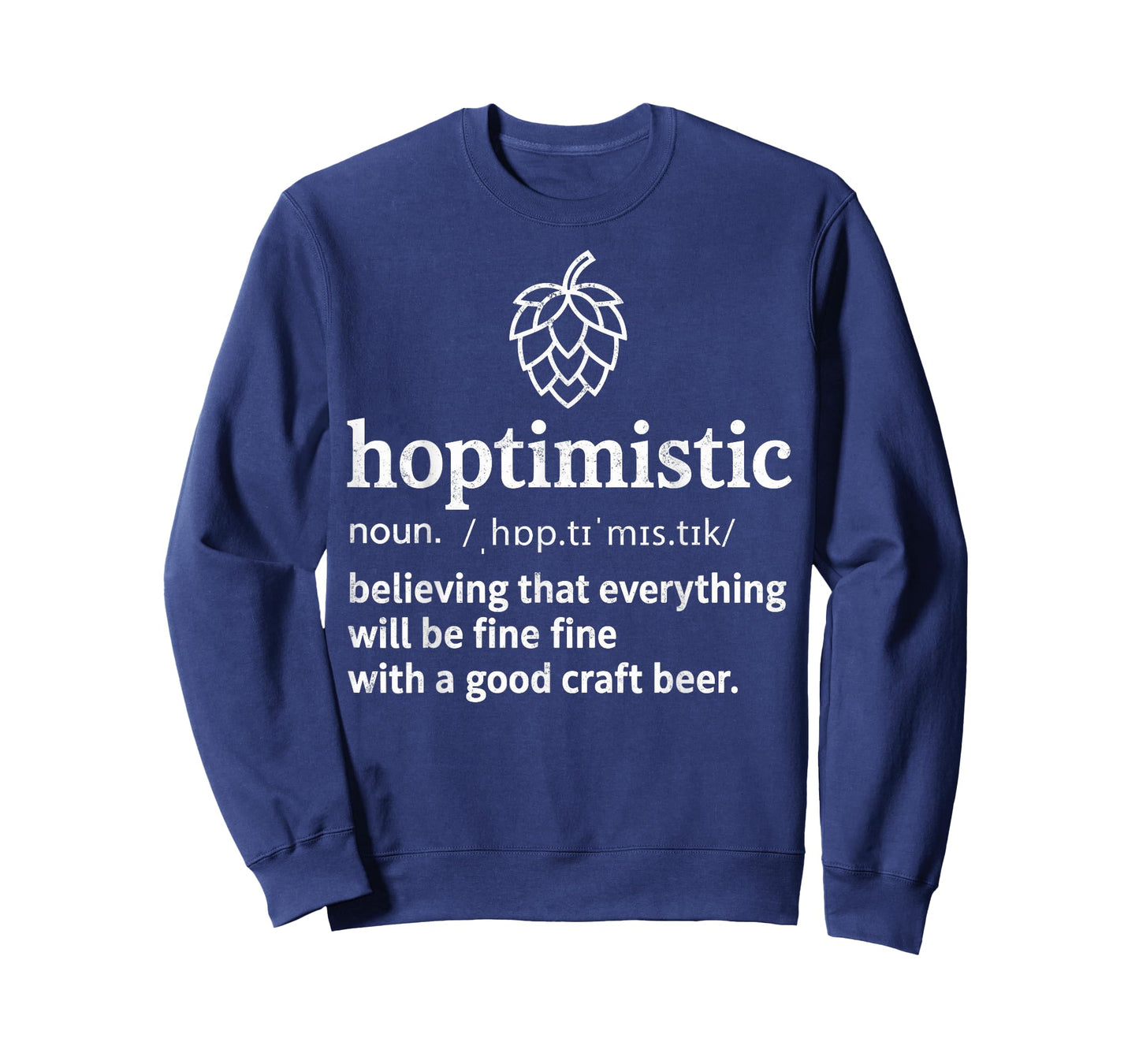Hoptimistic Definition Funny Beer Drinking IPA Lover Joke T-Shirt