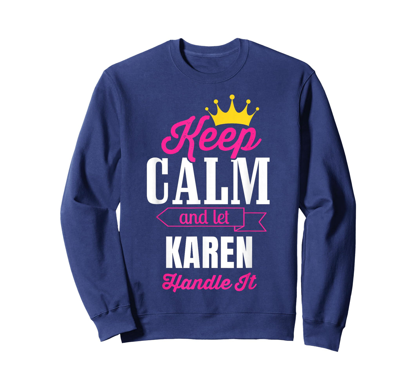 Keep Calm And Let Karen Handle It Personalized Name T-Shirt