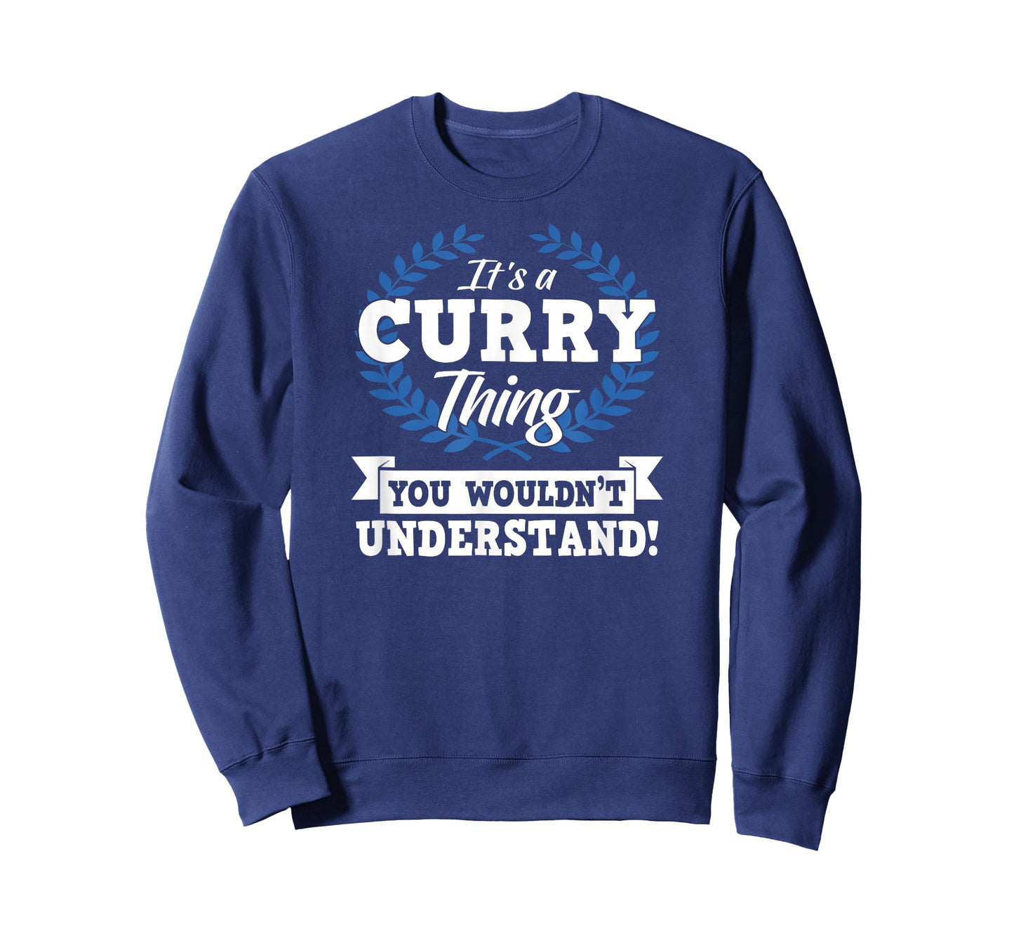 It's A Curry Thing You Wouldn't Understand Name T-Shirt