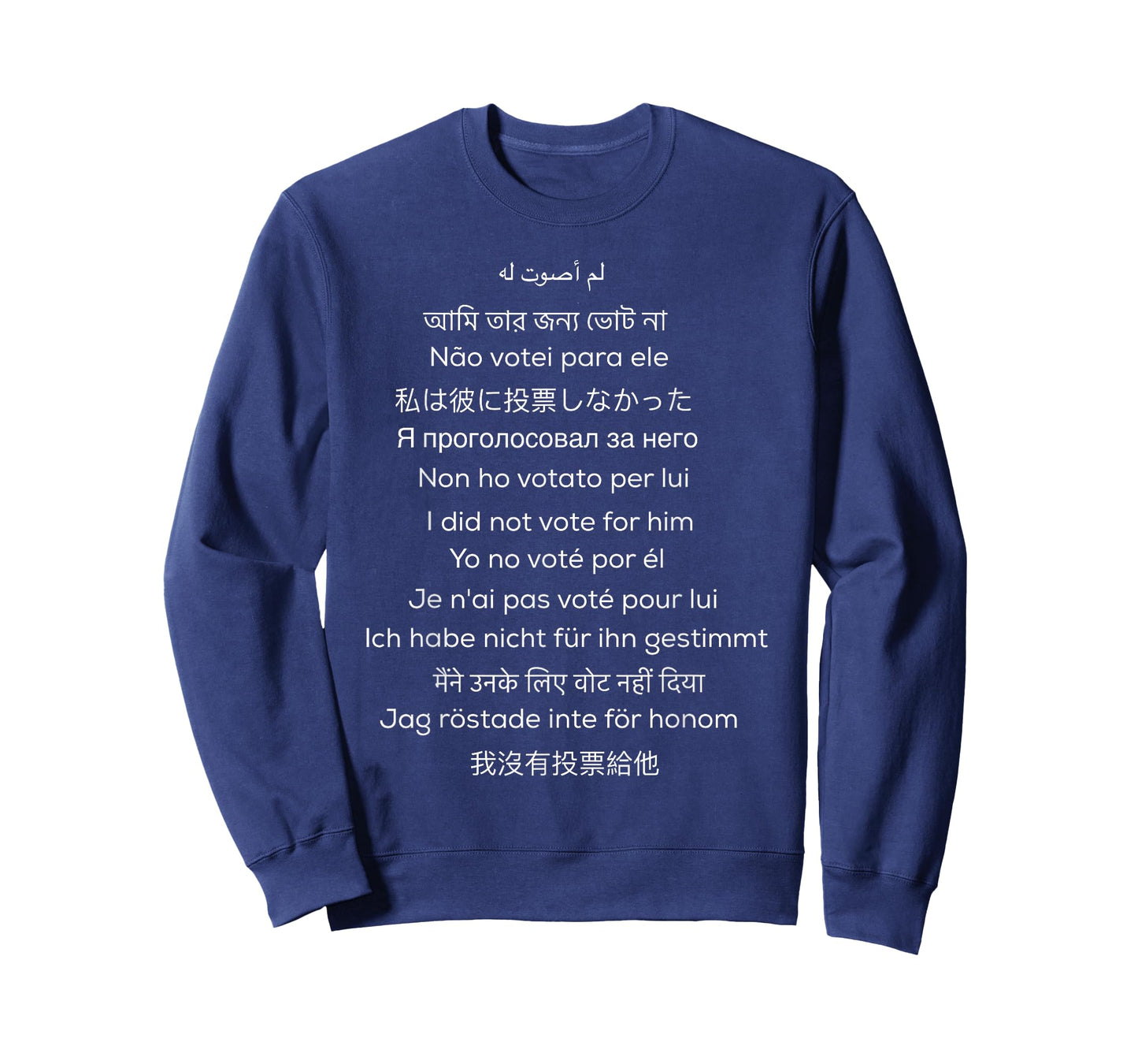 I did not vote for him in many languages T-Shirt