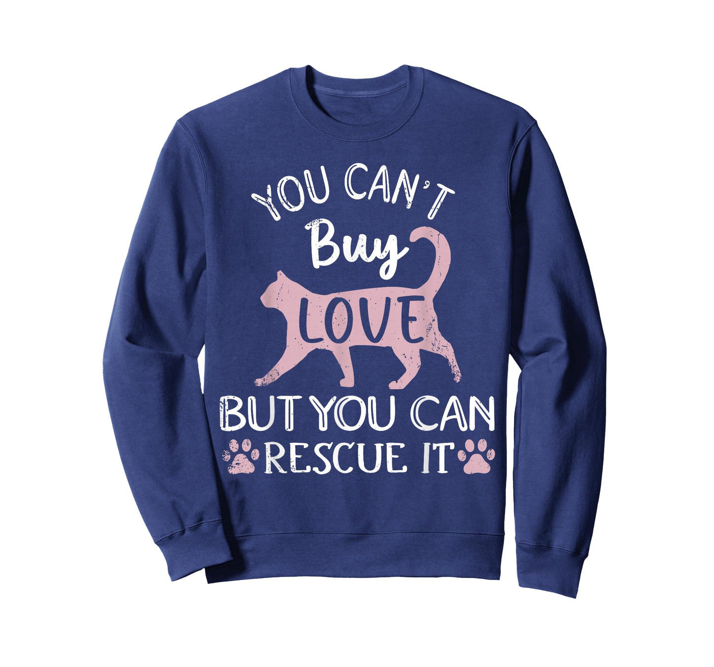 You Can't Buy Love But You Can Rescue It Cat Rescue T-Shirt
