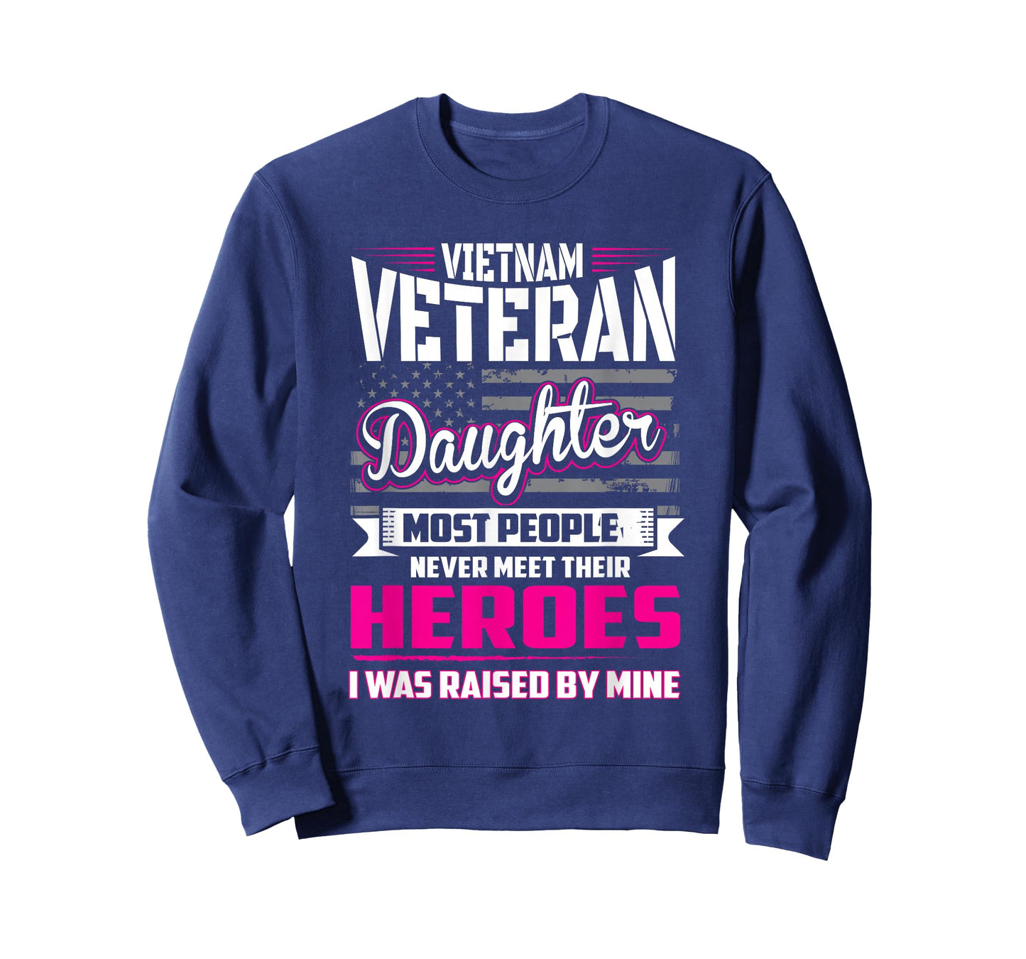 Vietnam Veteran Daughter Raised By My Hero T-Shirt