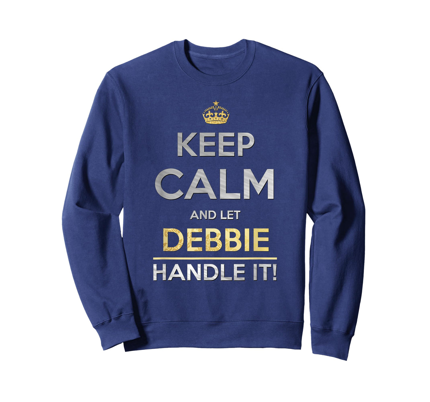 Keep Calm And Let Debbie Handle It T-Shirt