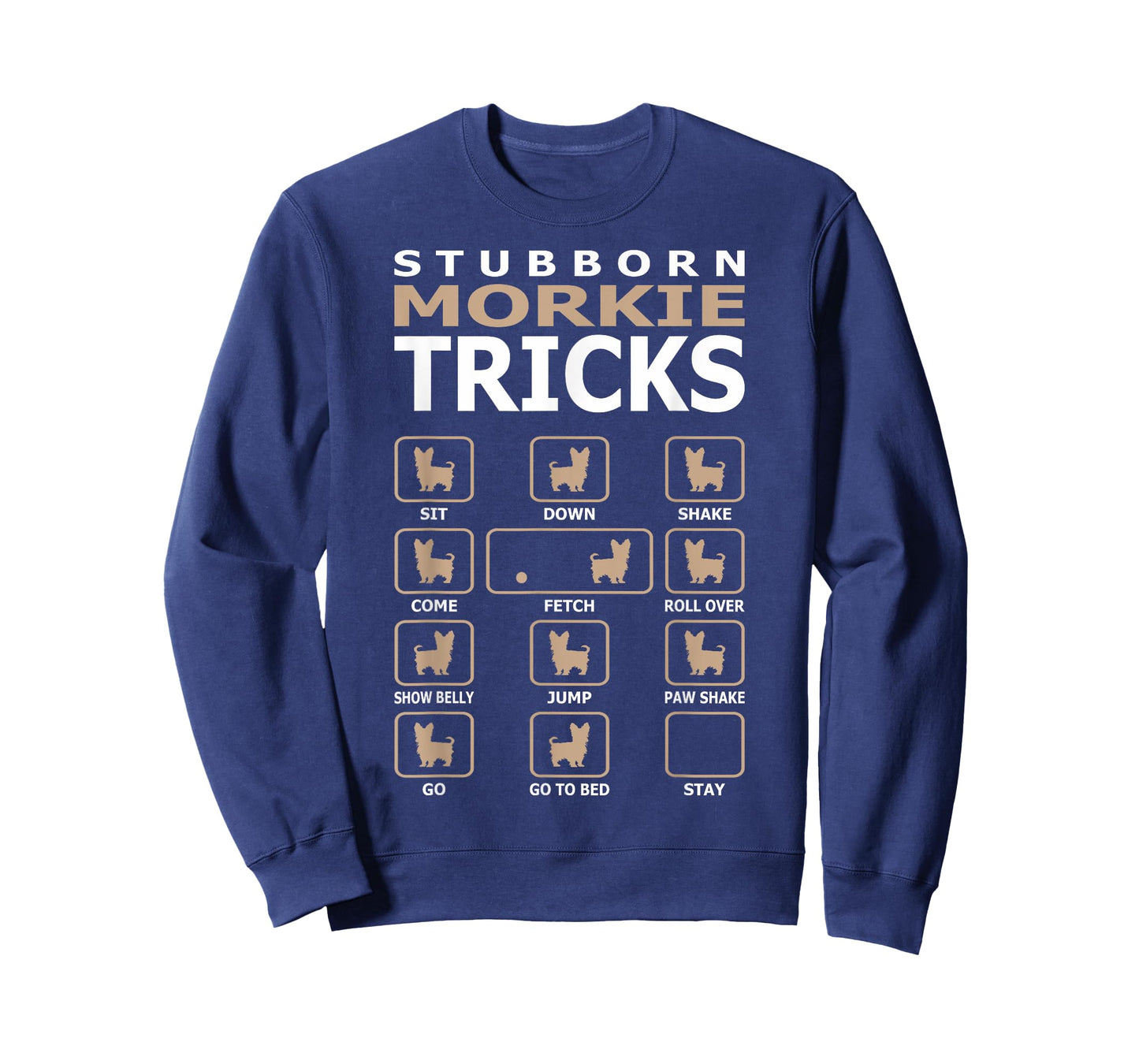 Stubborn Morkie Dog Tricks Funny Tshirt T-Shirt