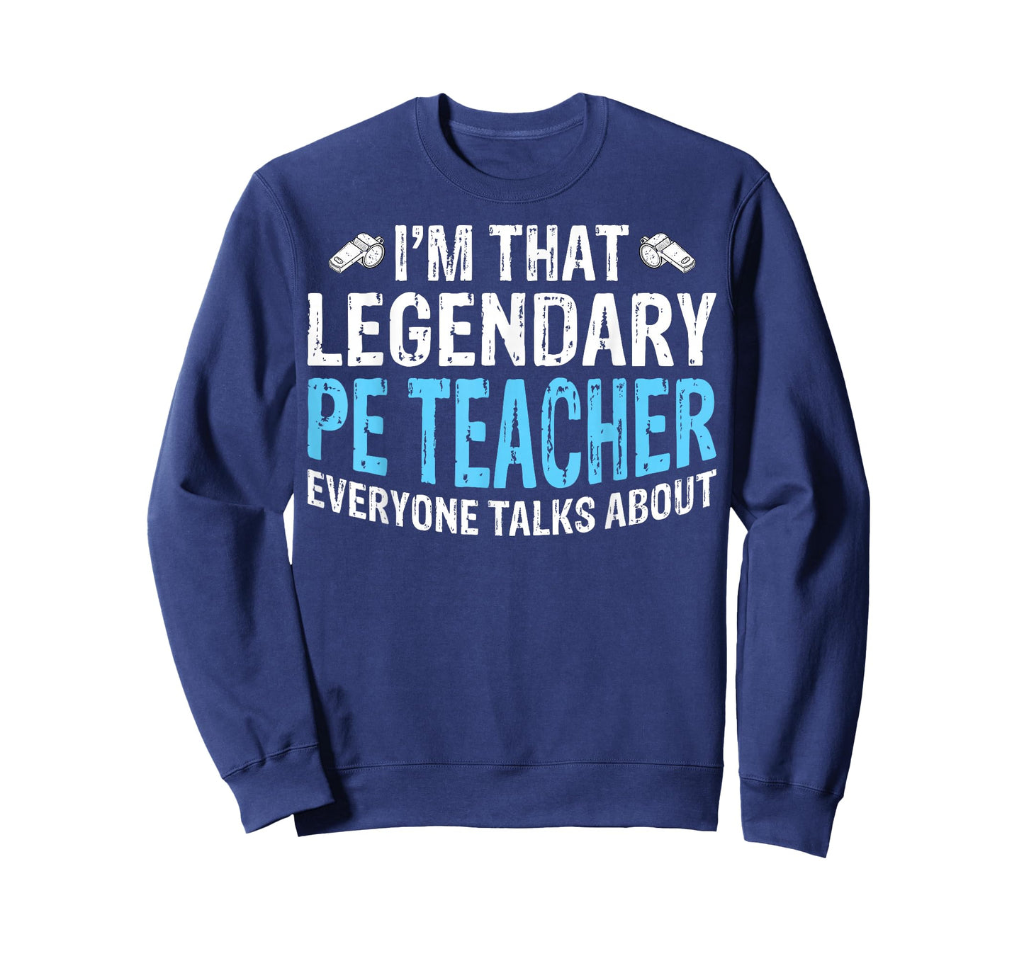 I'm That Legendary PE Teacher - Physical Education T-Shirt