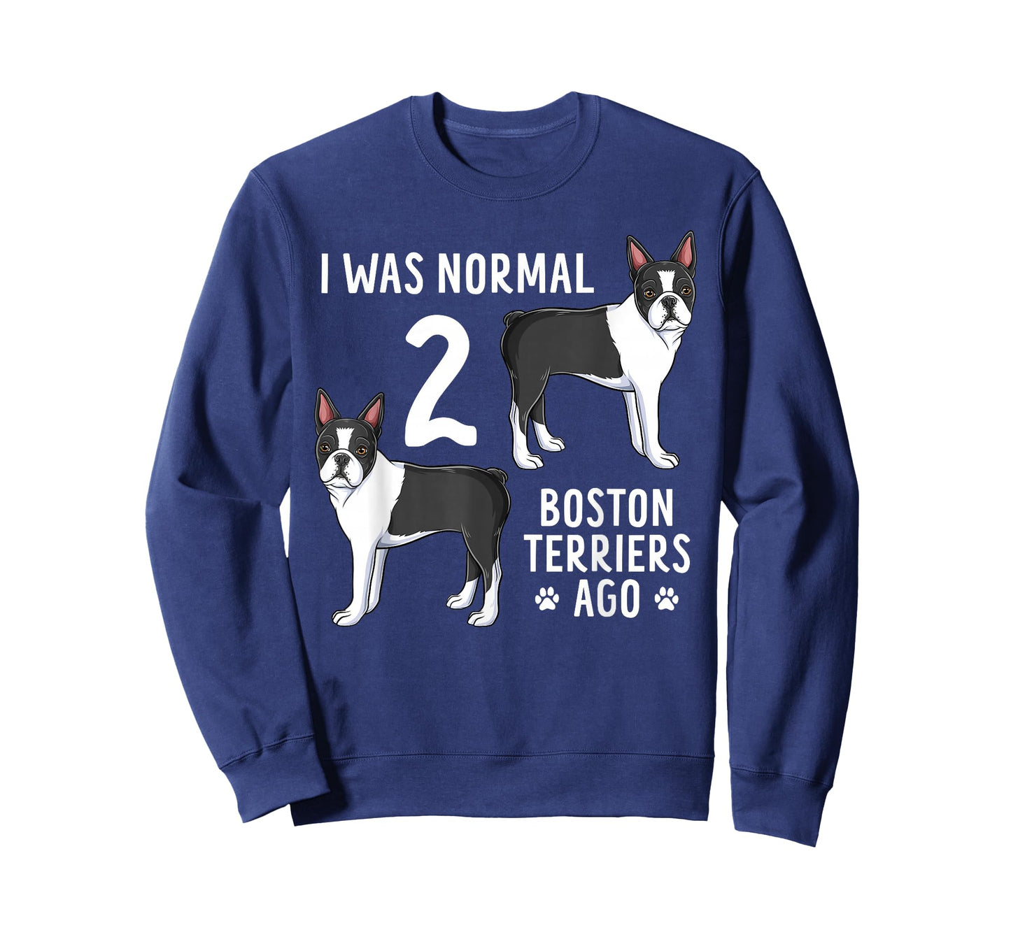 Boston Terrier Humor Funny Bostie Dog Lover T-Shirt