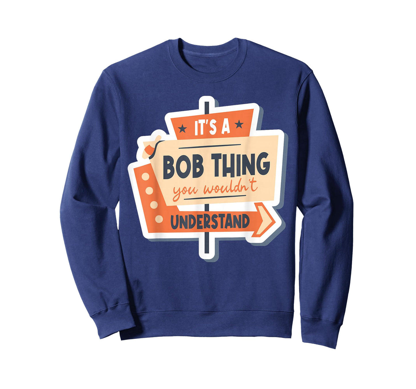 Name Robert Bob It's A Bob Thing You Wouldn't Understand T-Shirt