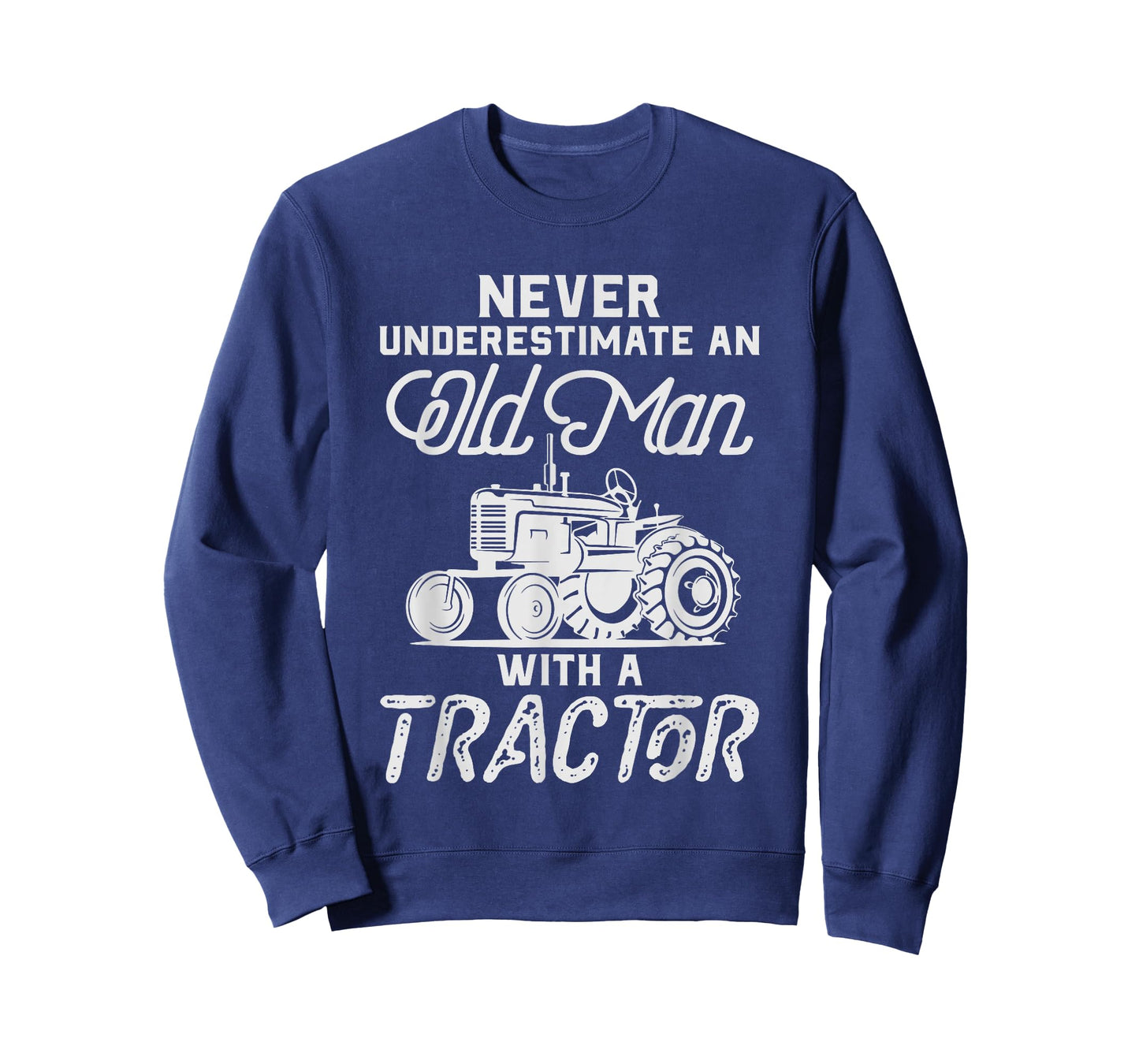 Never Underestimate an Old Man with A Tractor - Funny Farmer T-Shirt