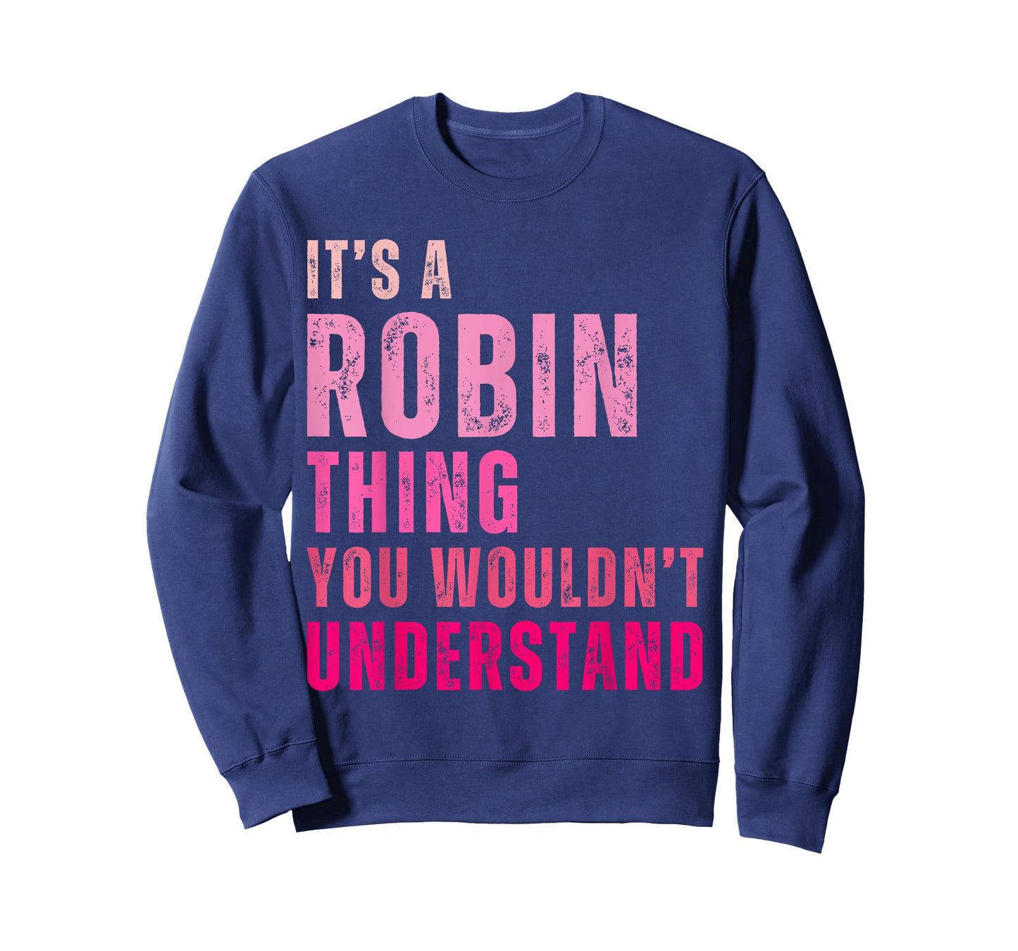 It's A Robin Thing You Wouldn't Understand Robin Vintage T-Shirt