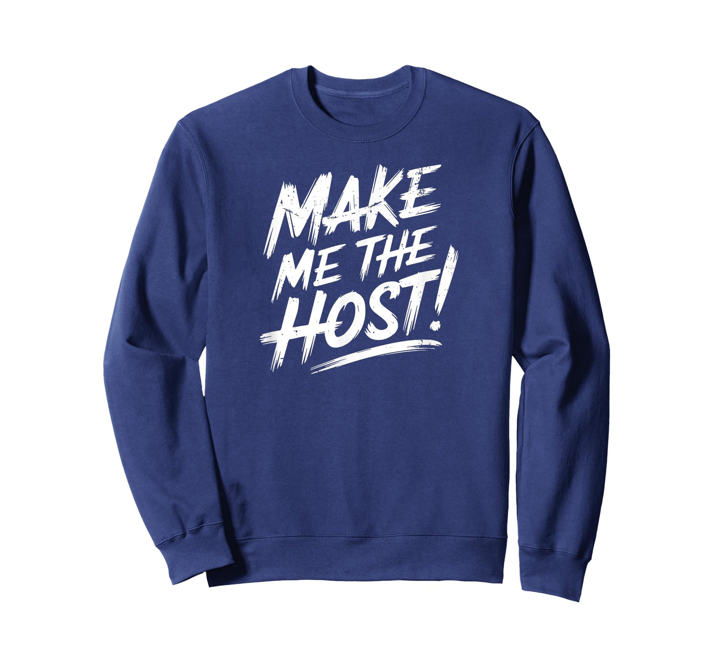 Make Me The Host Online Job Employer Cool WFH Telecommuter T-Shirt