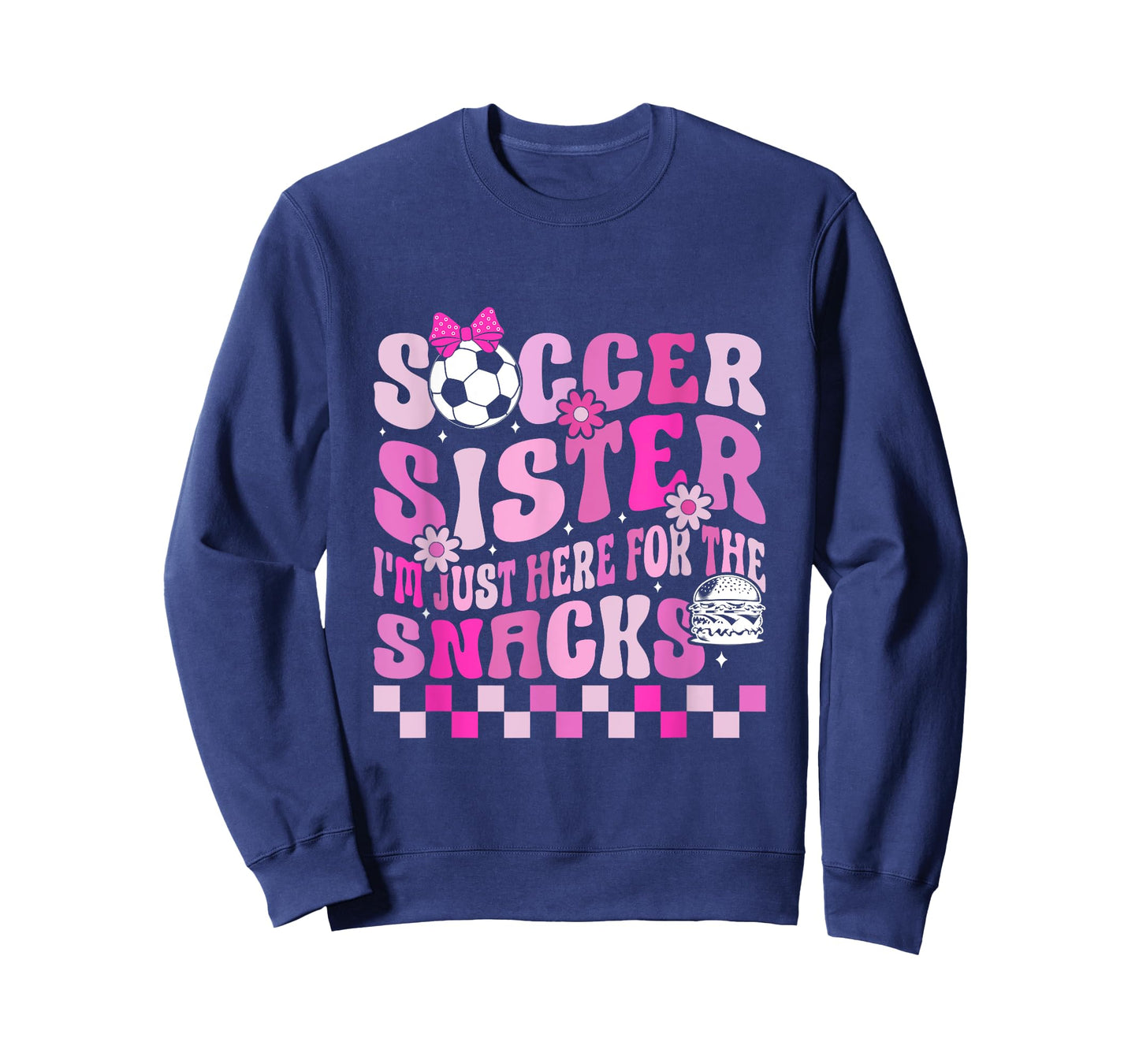 Soccer Sister I'm Just Here for The Snacks T-Shirt