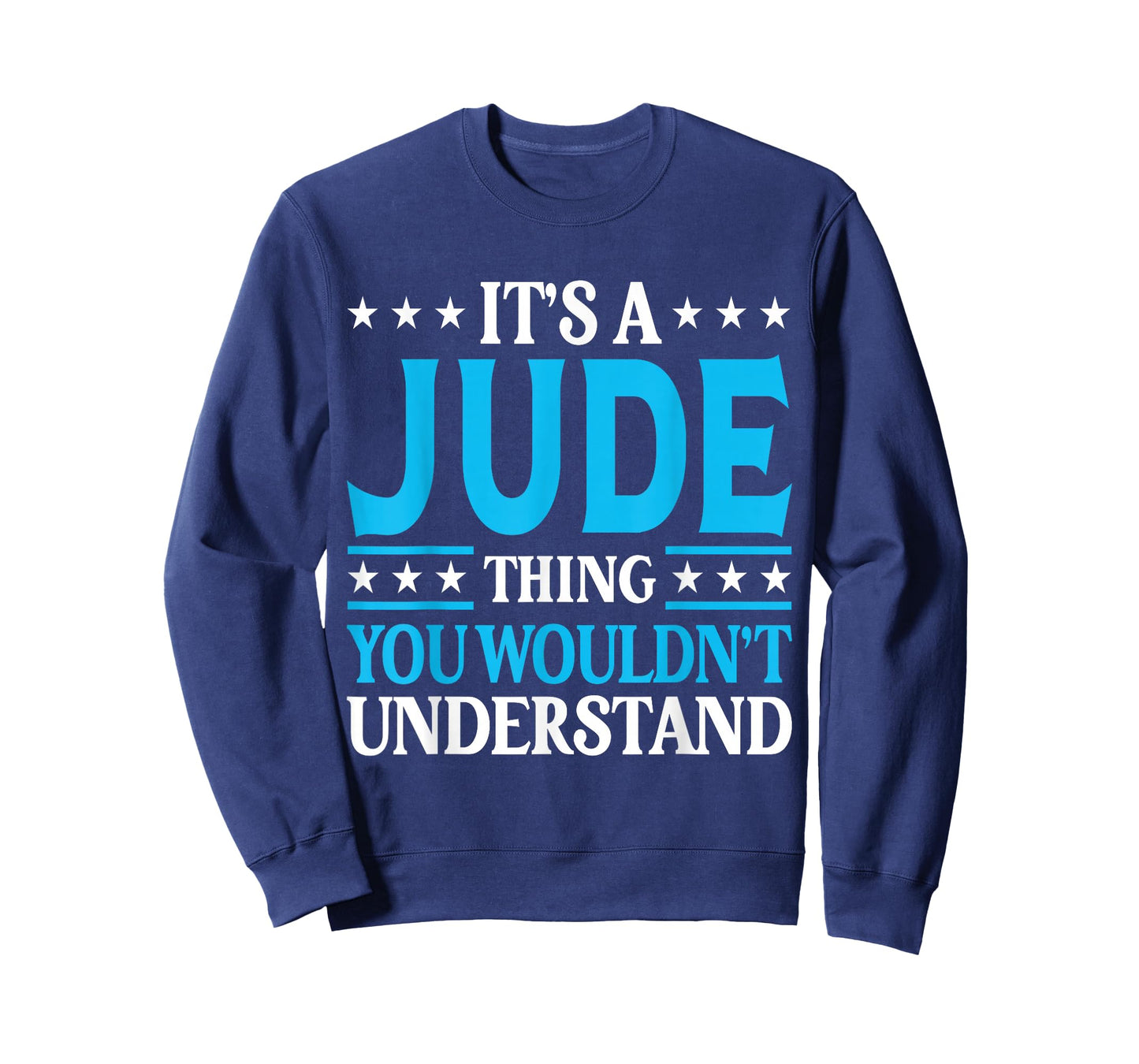 It's A Jude Thing Wouldn't Understand Personal Name Jude T-Shirt