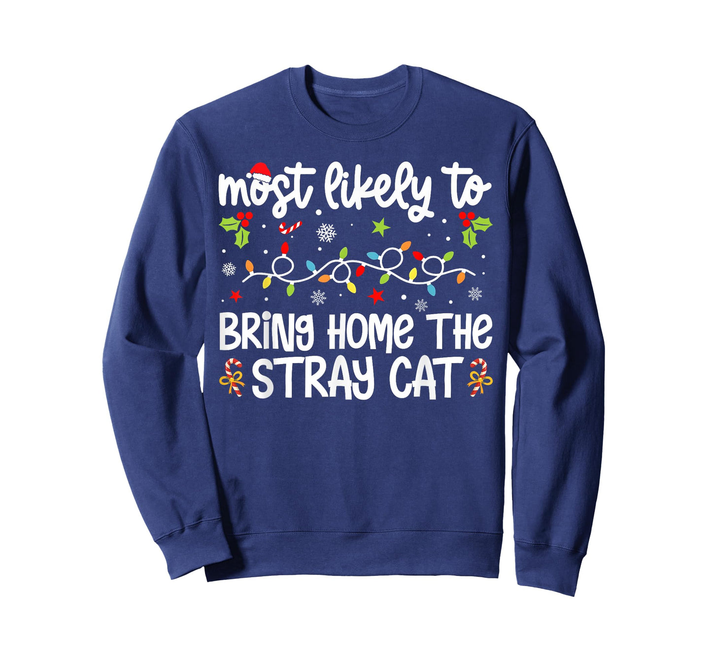 Family Christmas Most Likely to Bring Home The Stray Cat T-Shirt