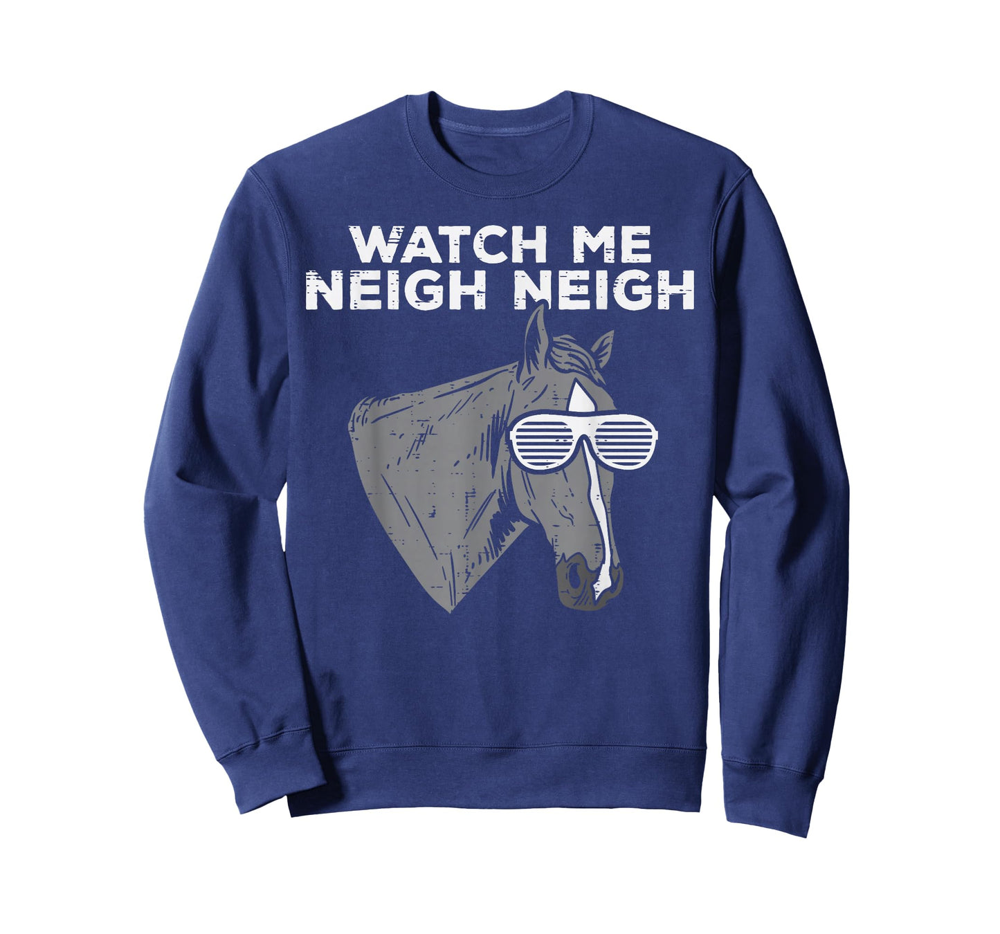 Watch Me Neigh Neigh Funny Horse Song Equestrian Men Women T-Shirt