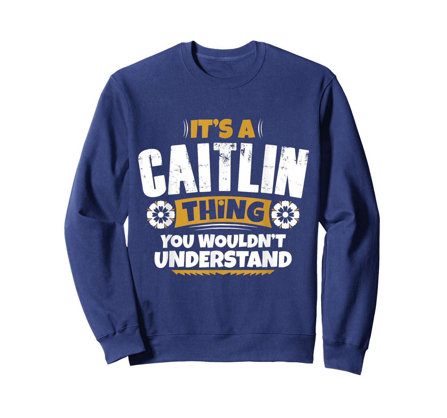 its a Caitlin Thing You Wouldnt Understand Caitlin Tshirt T-Shirt