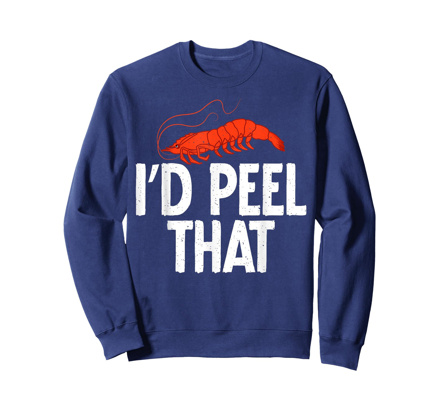 I would peel that Shrimp Lover T-Shirt