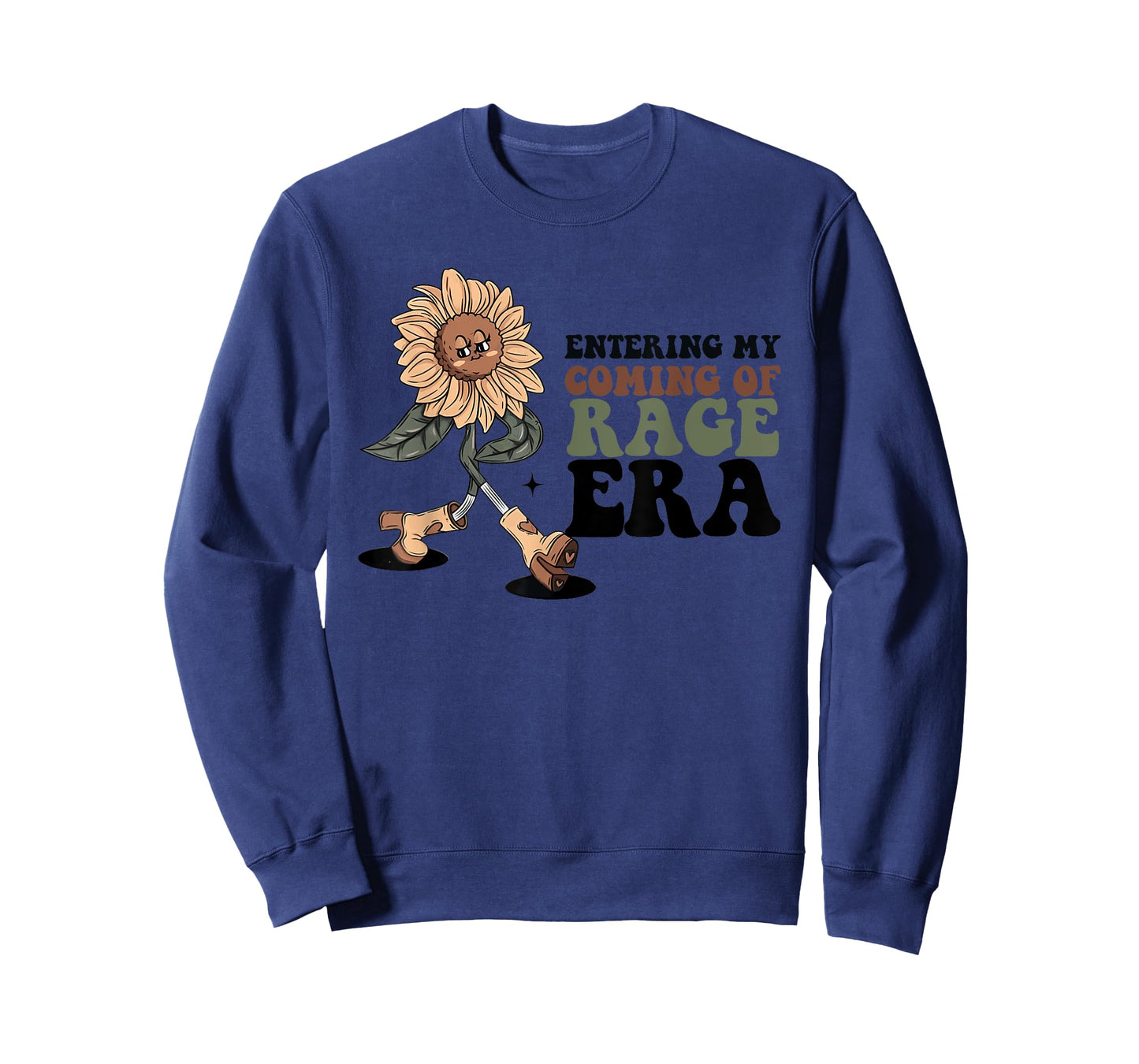 Entering My Coming Of Rage Era Sunflower Quote T-Shirt