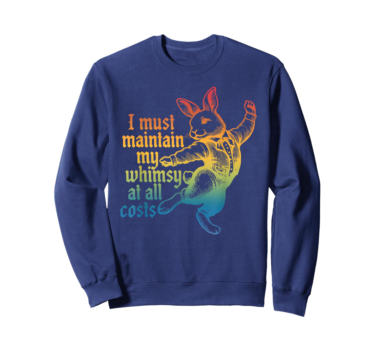 I Must Maintain My Whimsy at All Costs T-Shirt