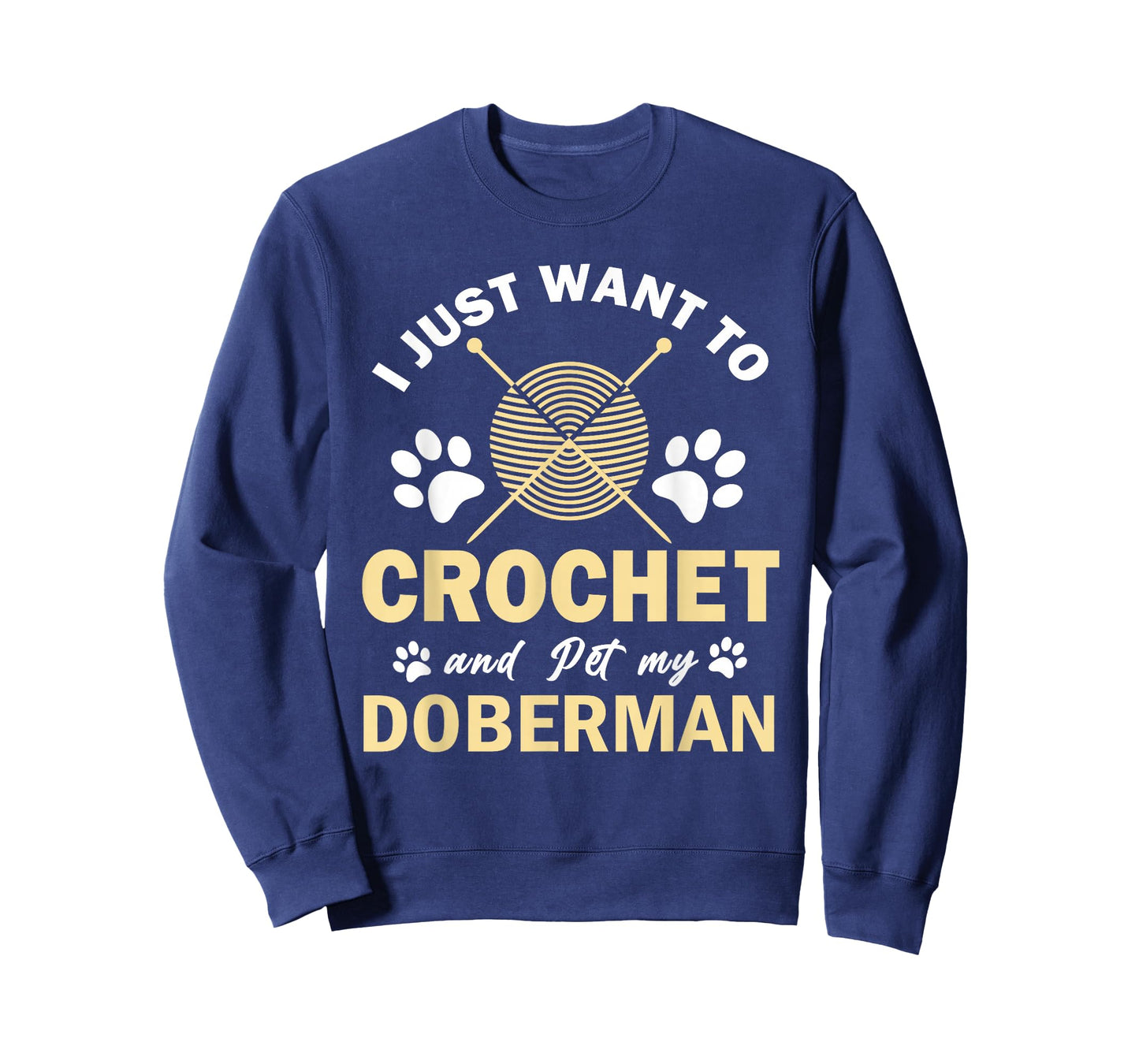 I Just Want To Crochet And Pet My Doberman Funny Crocheter T-Shirt