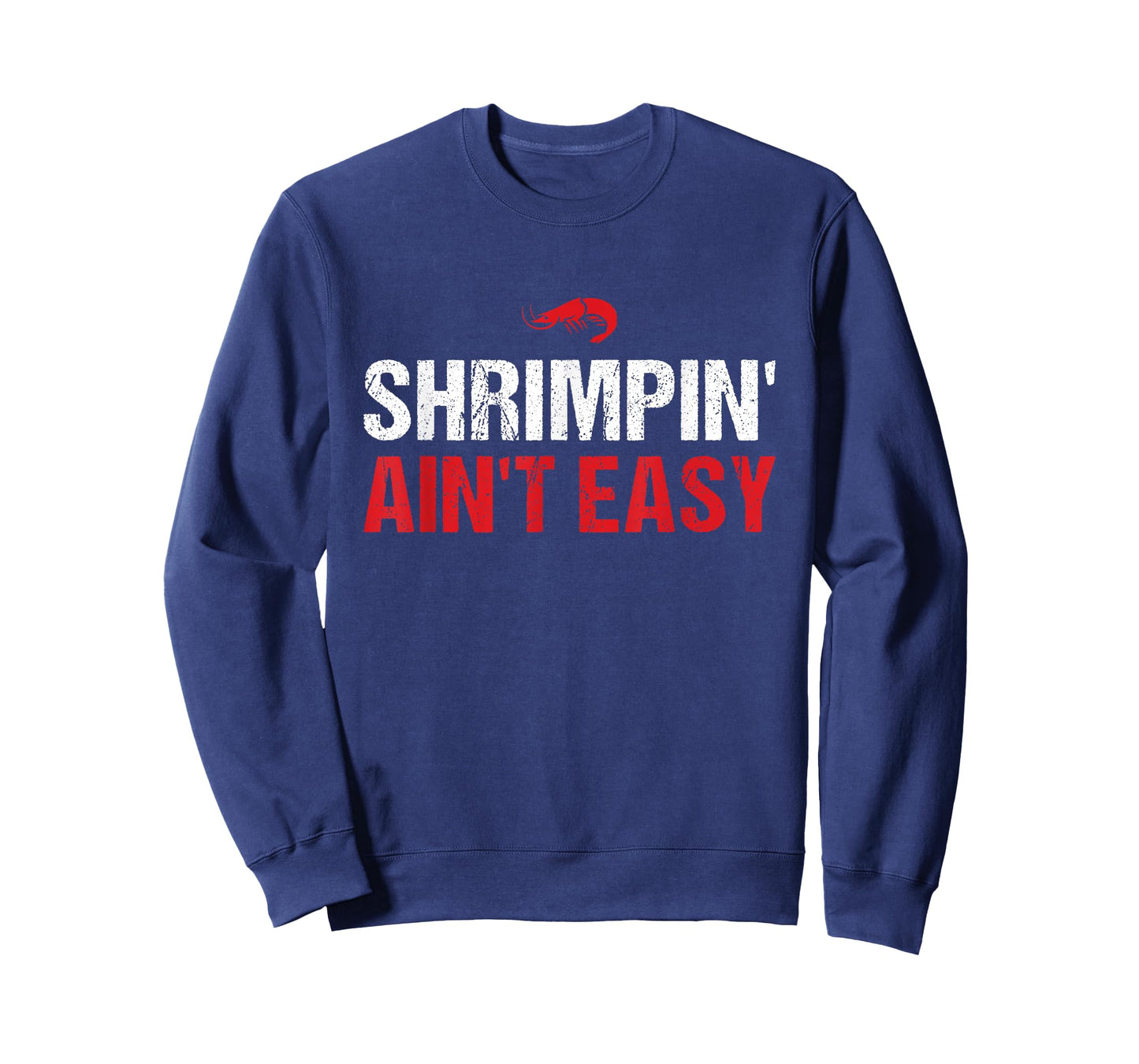 Shrimpin' Ain't Easy Funny Brazilian Jiu Jitsu BJJ Training T-Shirt