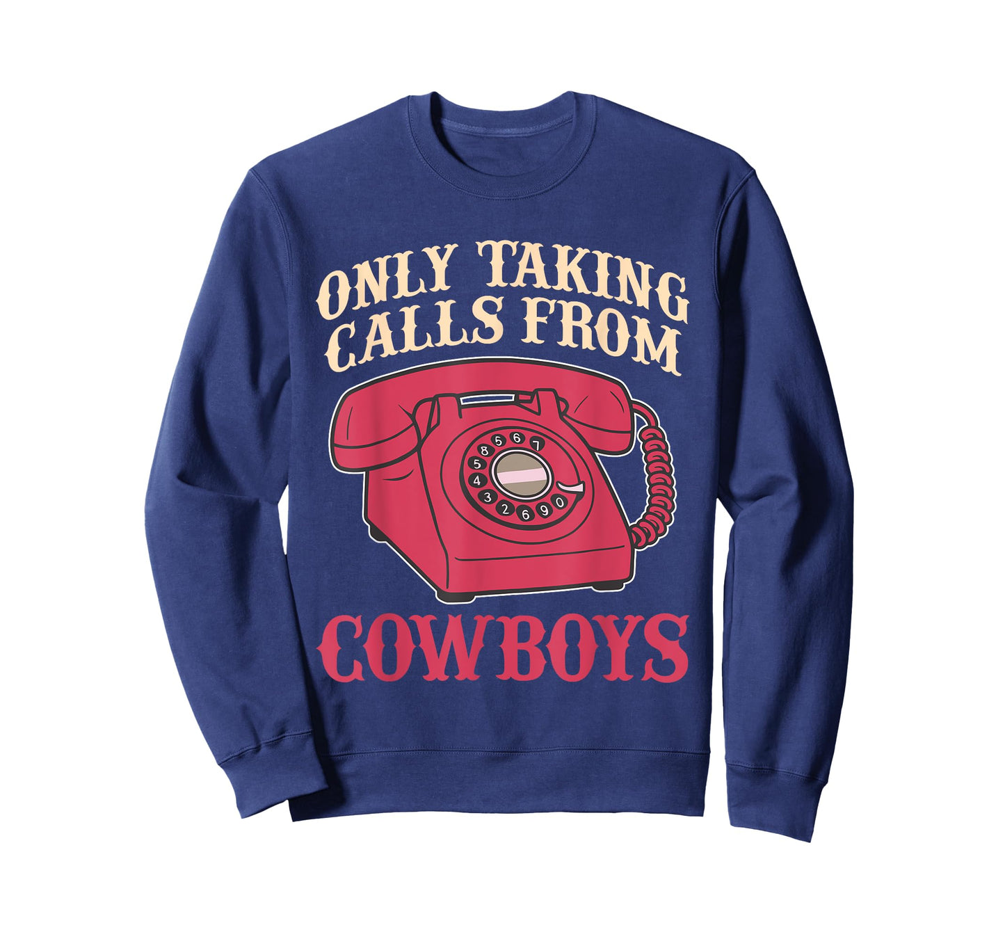Only Taking Calls from Cowboys T-Shirt