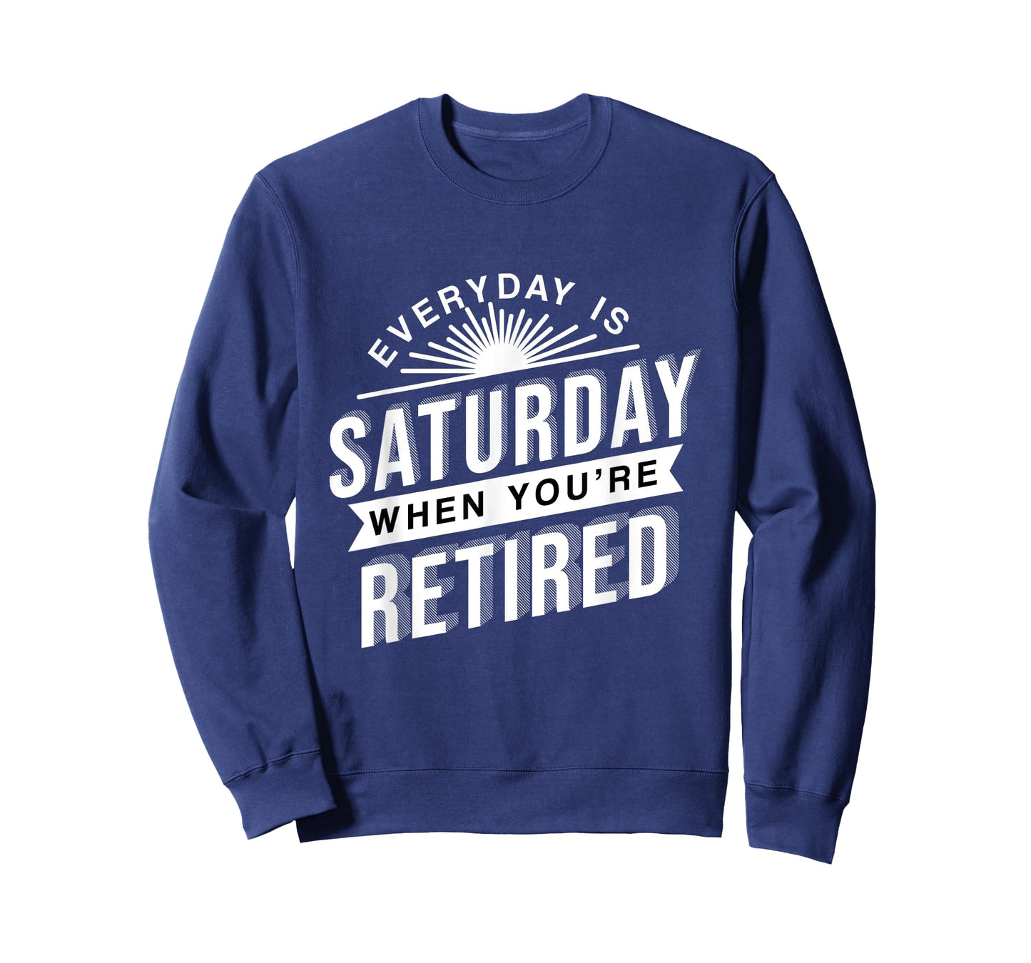 Everyday Is Saturday Retirement Gift T-Shirt
