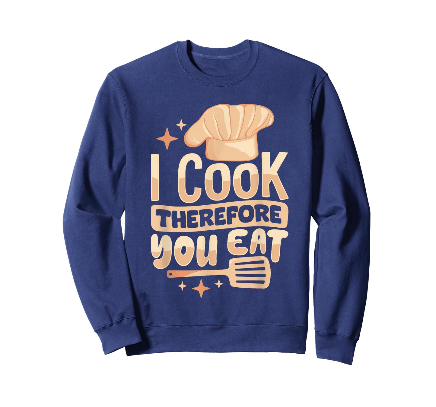 I Cook Therefore You Eat T-Shirt