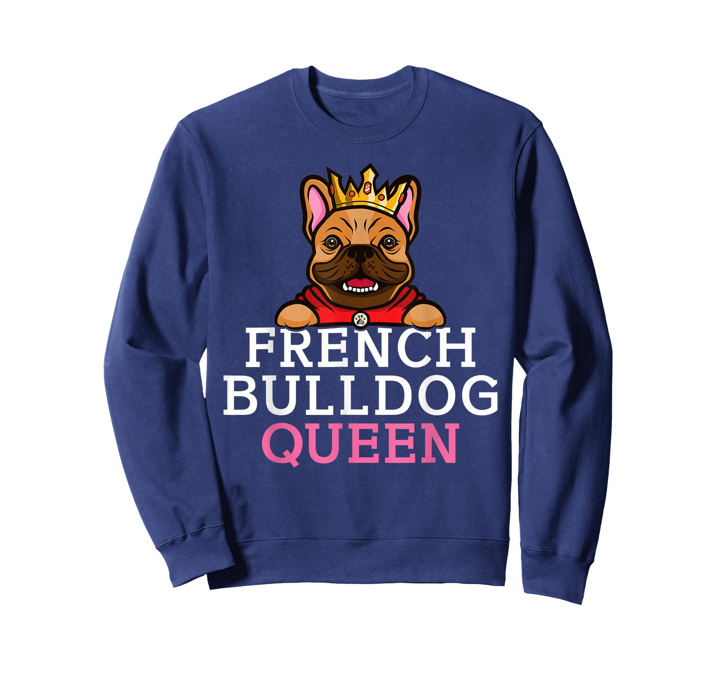 Frenchie French Bulldog Queen T-Shirt