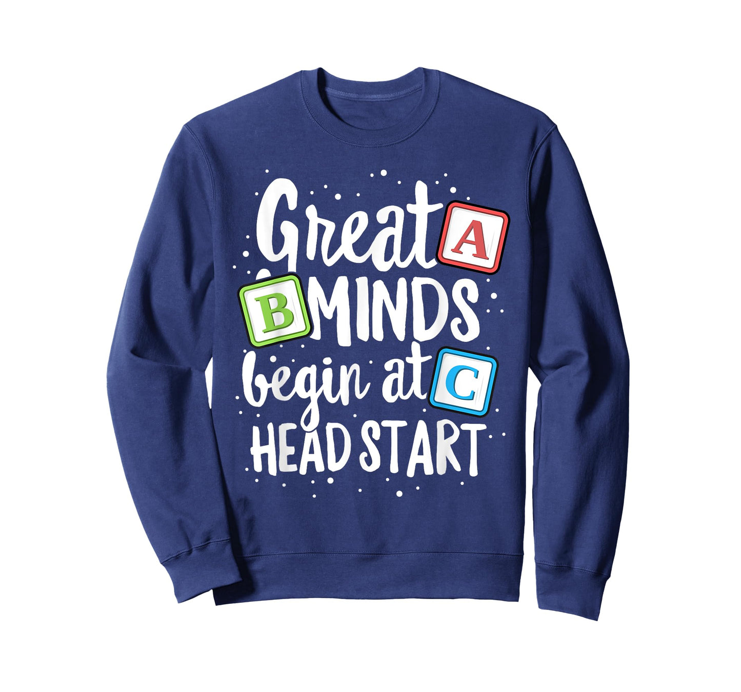 Great Minds Head Start Teacher Early Childhood Education T-Shirt