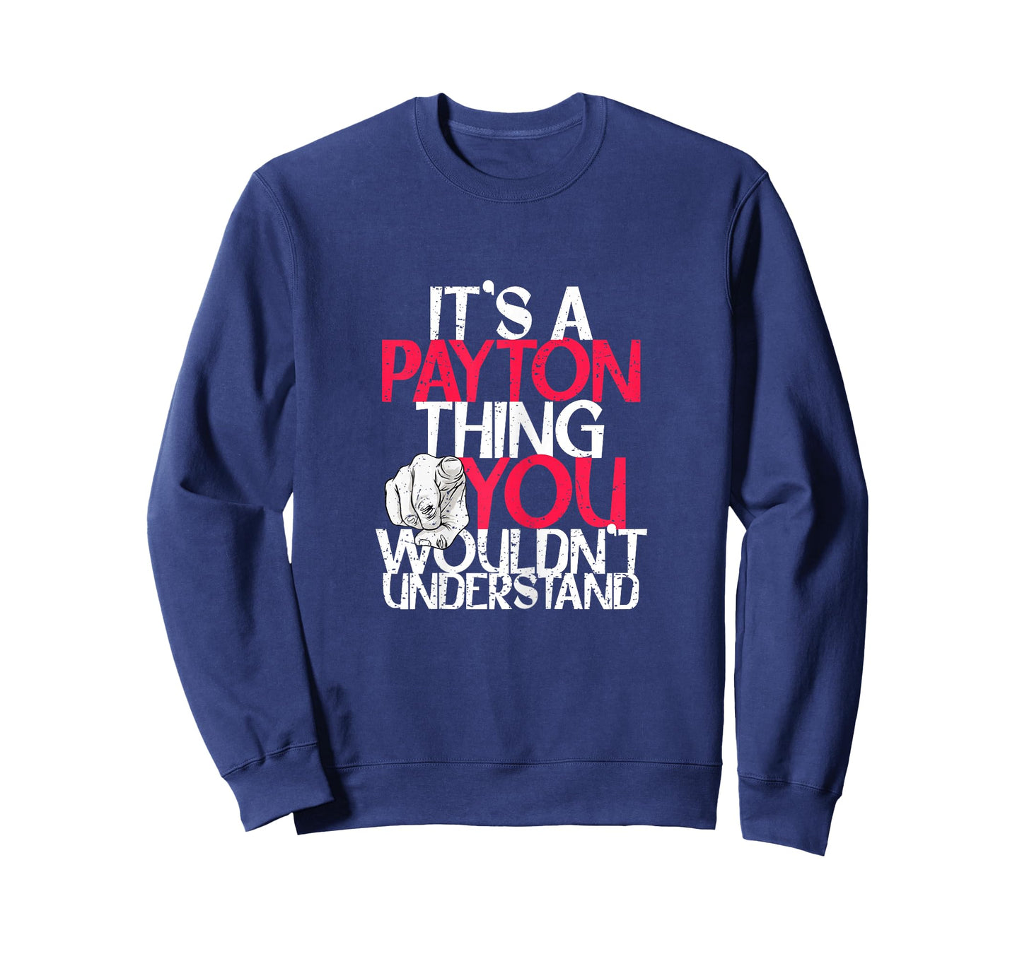 It's A Payton Thing You Wouldn't Understand T-Shirt