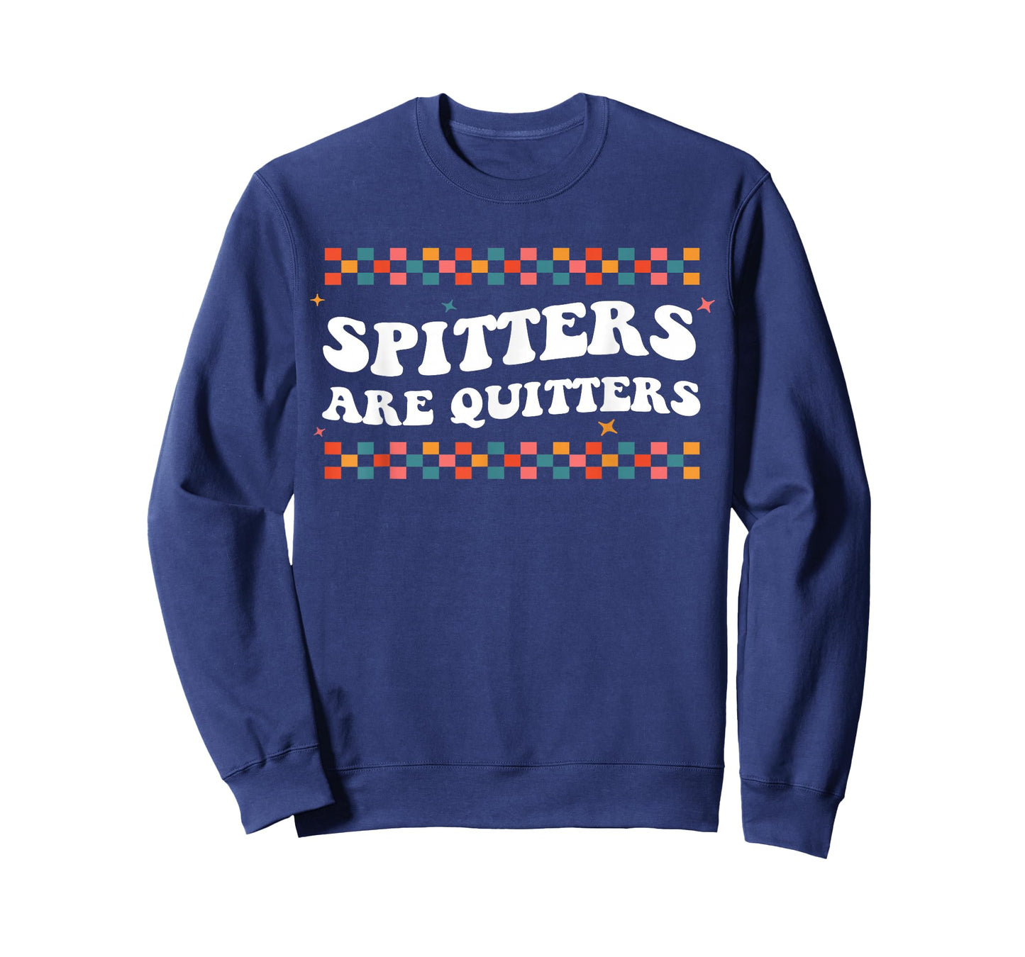 Raunchy Inappropriate Edgy Adult Humor Spitters Are Quitters T-Shirt