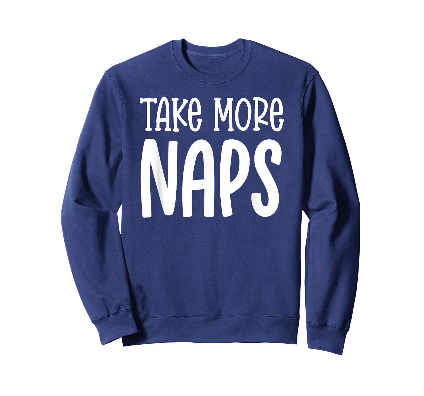 Take More Naps Funny Lazy Sleep Quote T-Shirt