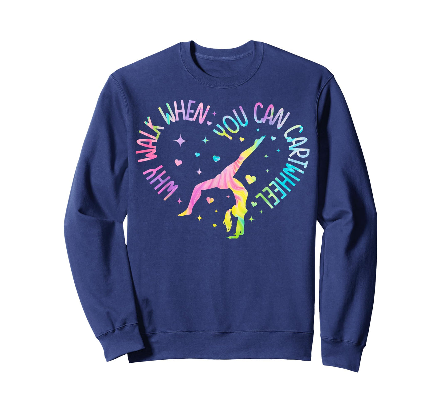 Why Walk When You Can Cartwheel Gymnast Gymnastic Girl T-Shirt