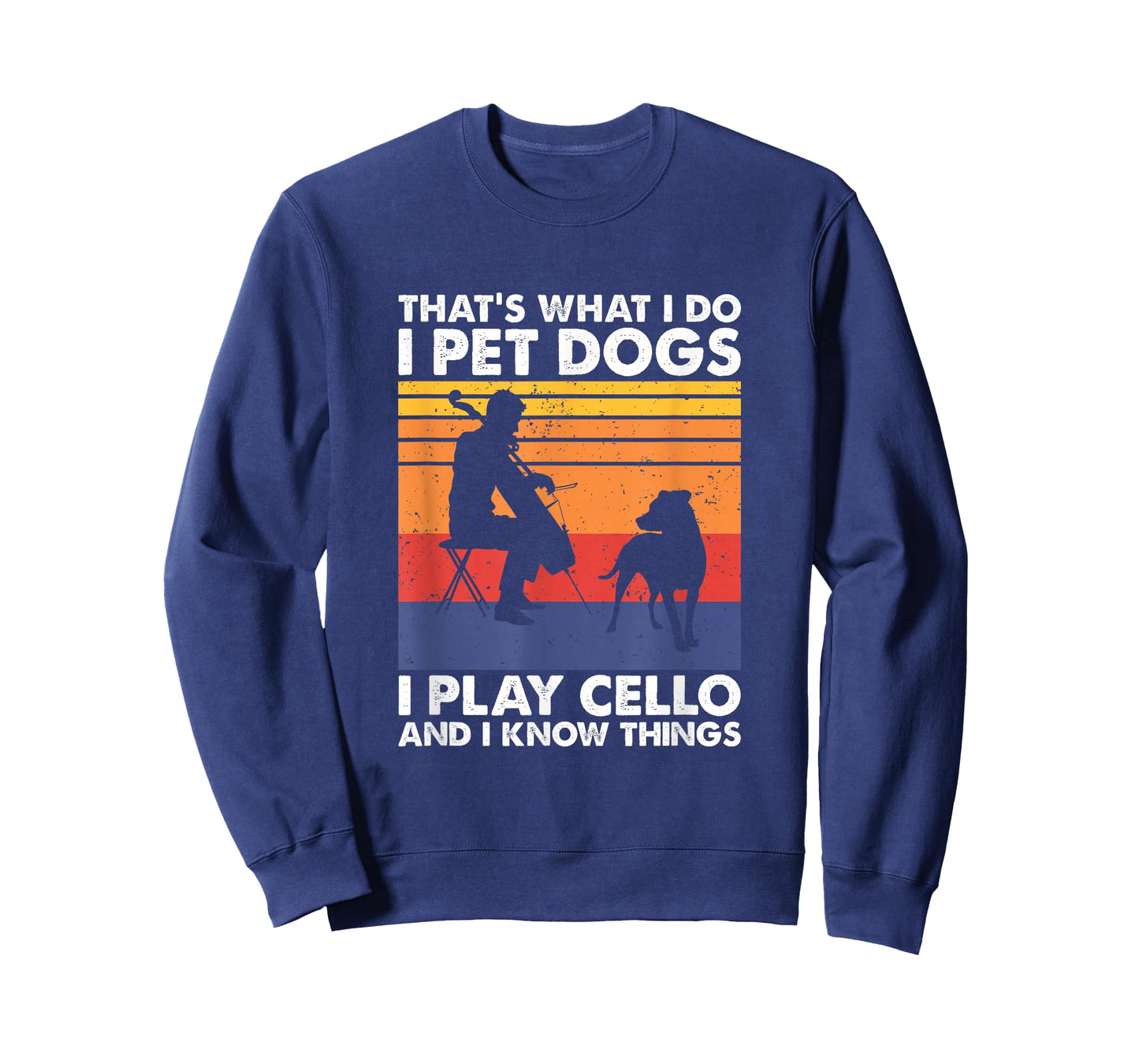 That's What I Do I Pet Dogs I Play Cello & I Know Things T-Shirt