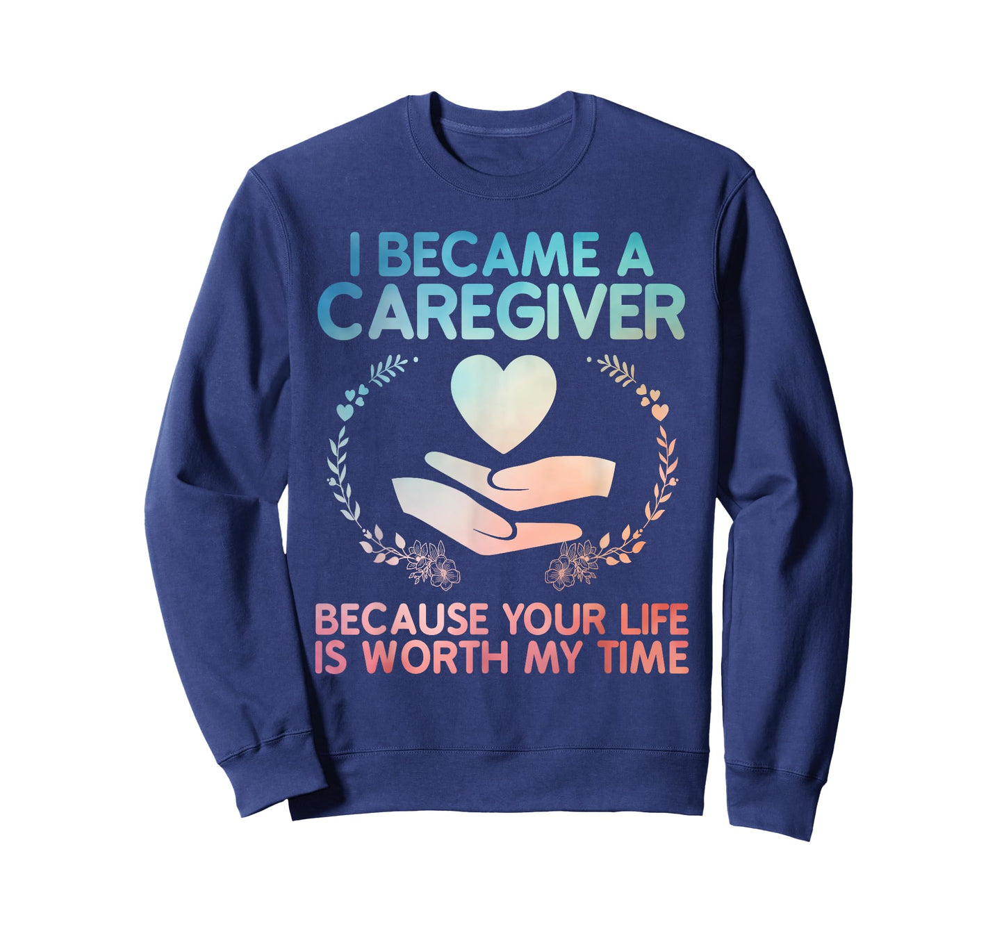 Caregiver Art For Men Women Medical Health Worker Caregiver T-Shirt
