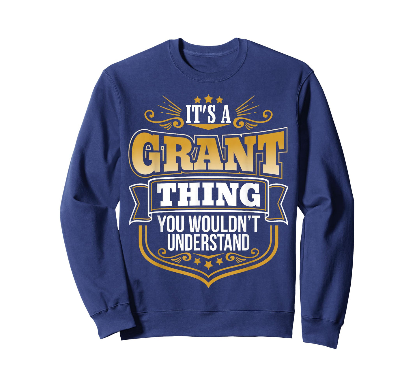its a Grant thing you wouldnt understand Grant TShirt T-Shirt