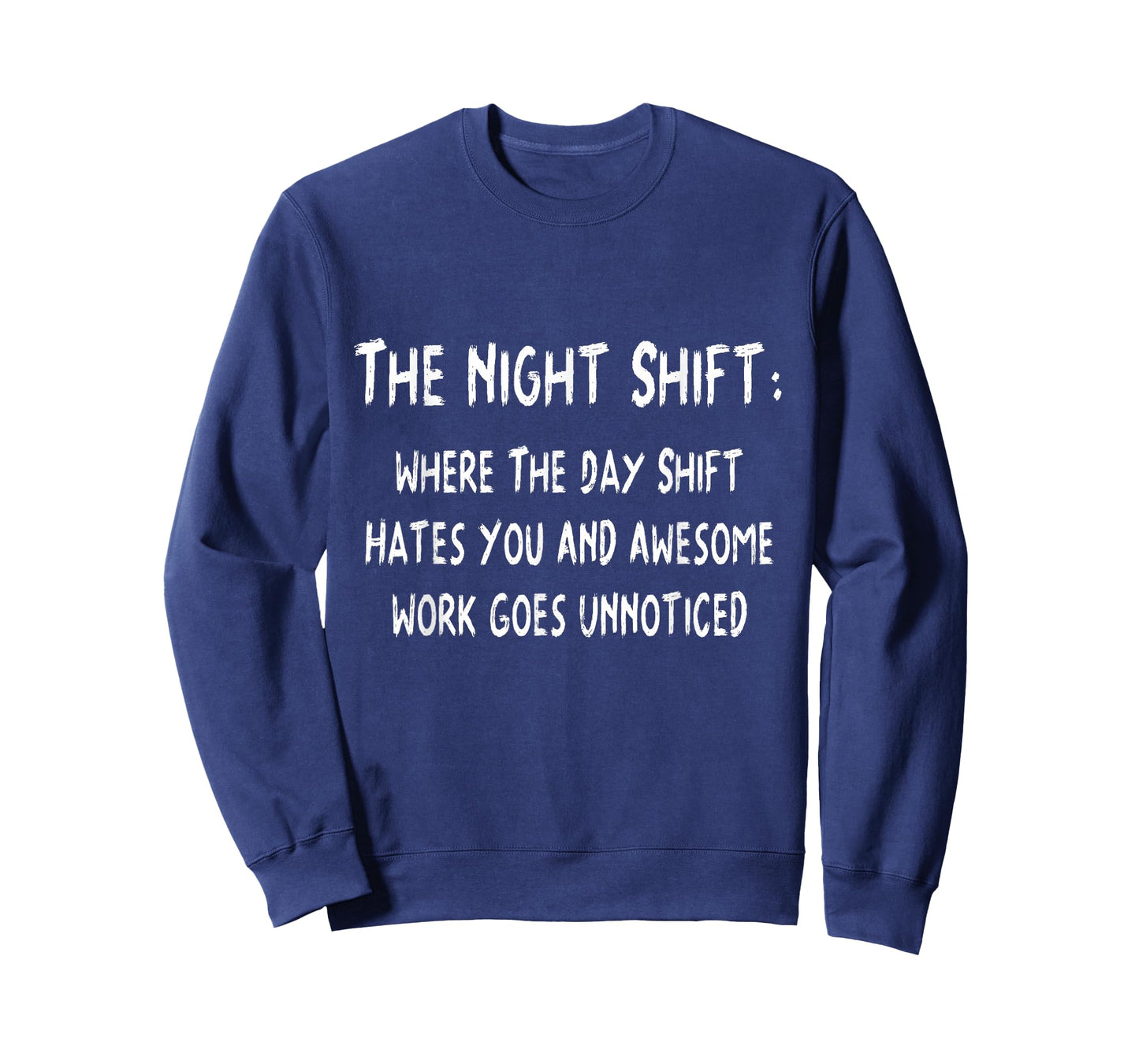 The Night Shift: Funny T-Shirt For Late Night Workers Or 3rd T-Shirt
