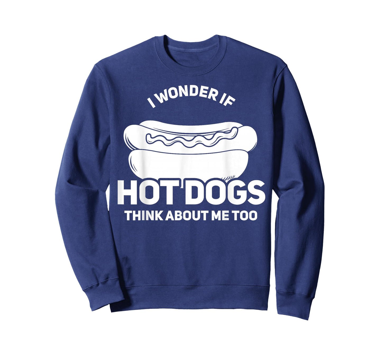 I Wonder If Hot Dogs Think About Me Too Gift T-Shirt