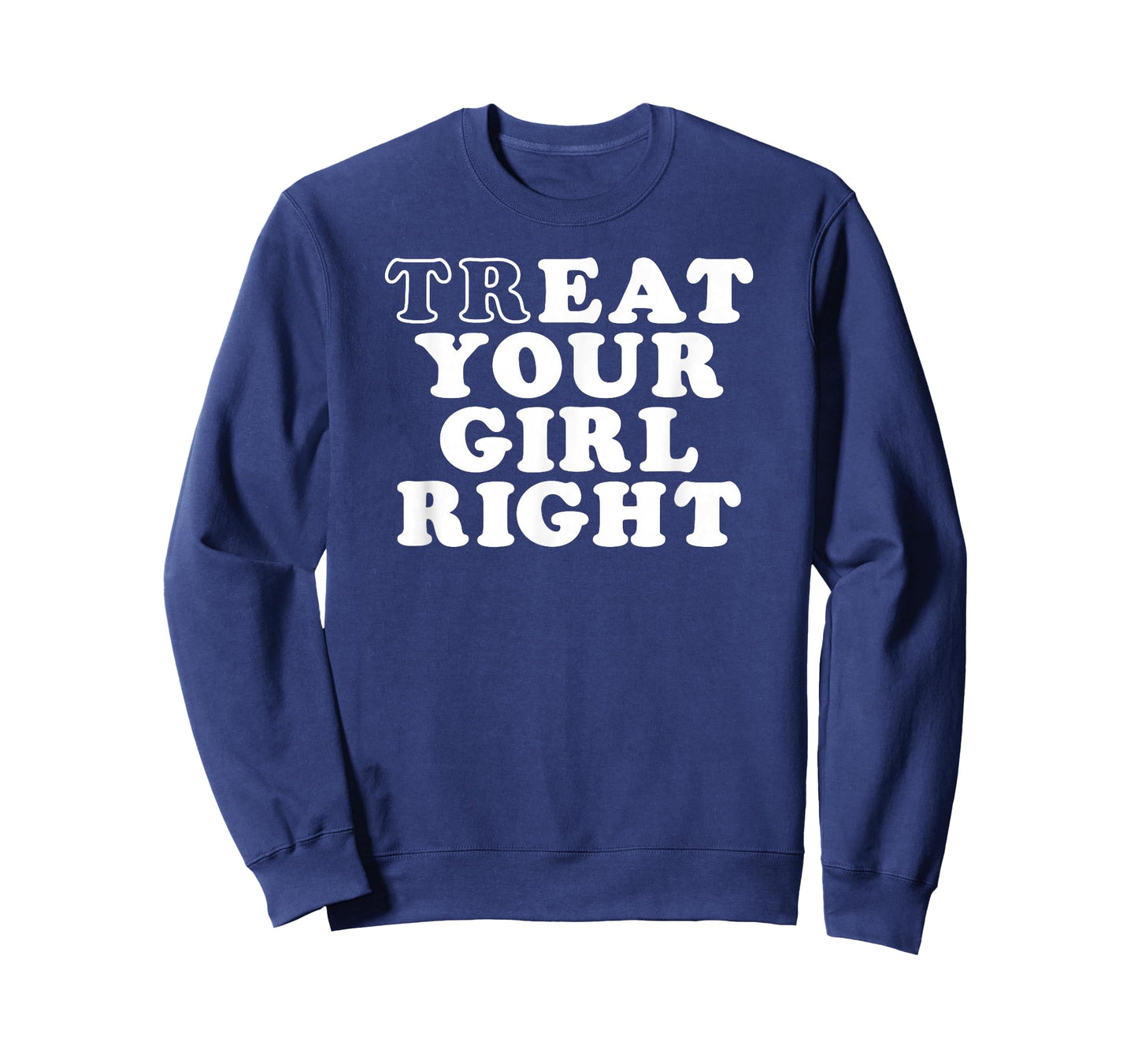 Womens Treat Your Girl Right T-Shirt