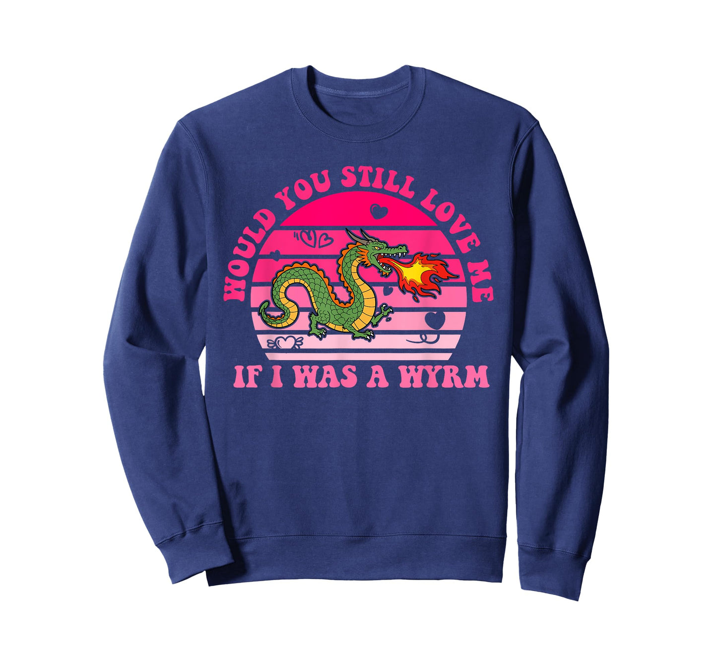 Would You Still Love Me If I Was A Wyrm T-Shirt