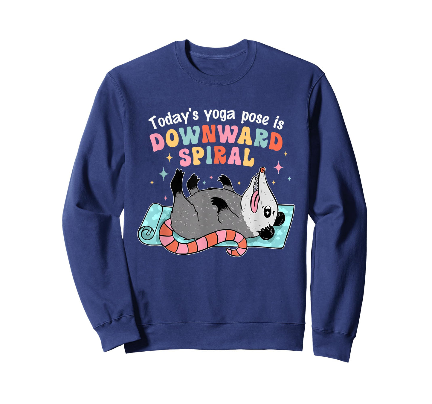 Today's Yoga Pose is Downward Spiral Possum Design T-Shirt