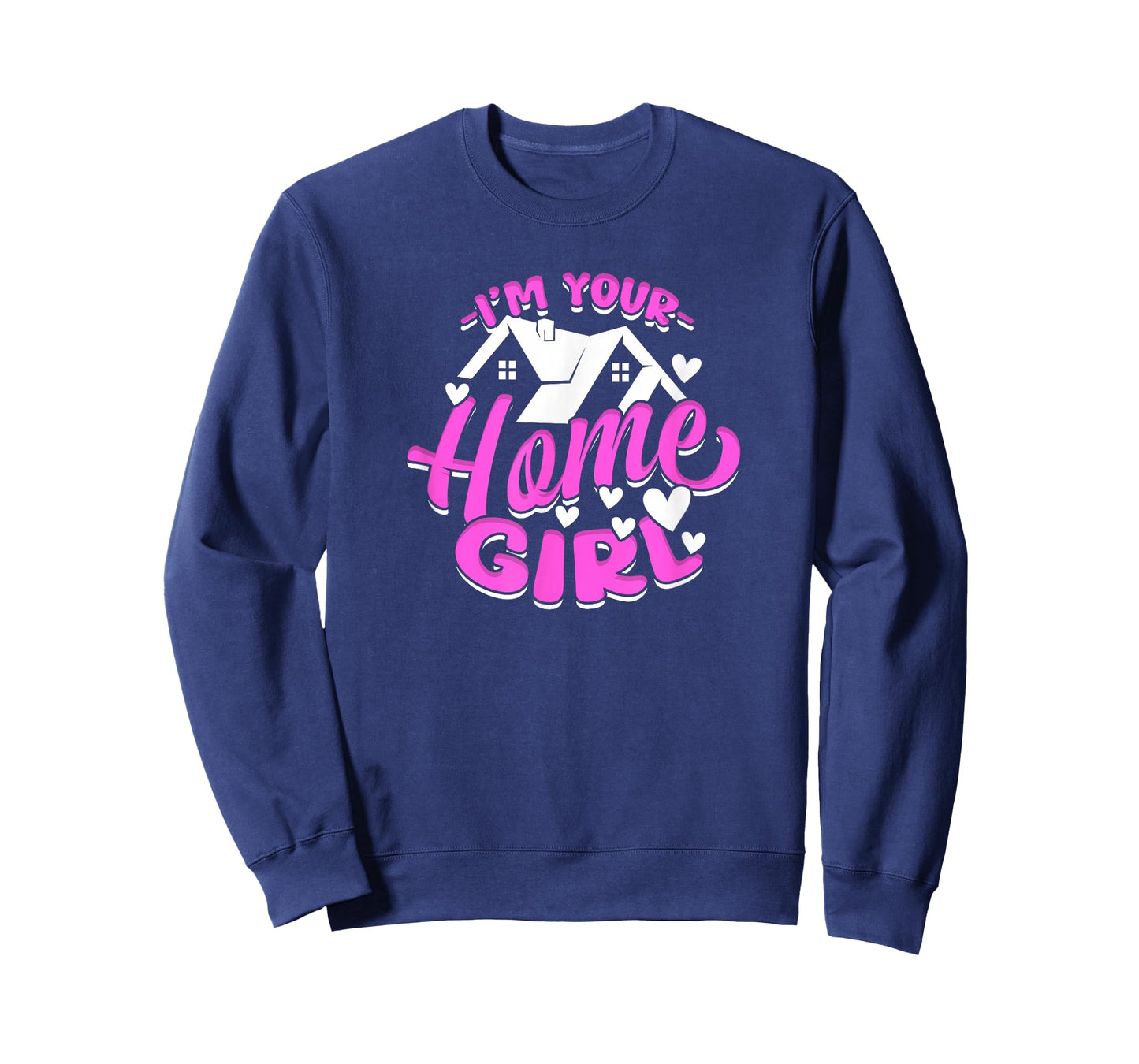 I'm Your Home Girl Female Realtor T-Shirt