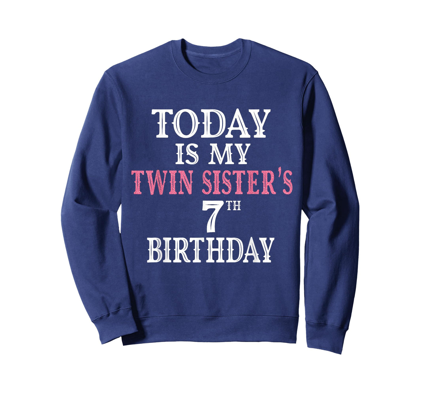 Today Is My Twin Sister's 7th Birthday Party 7 Years Old T-Shirt