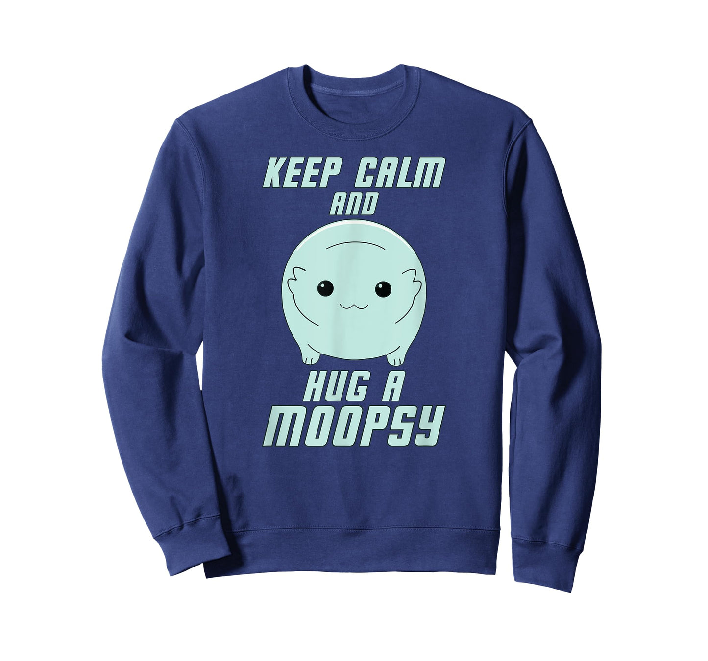 Keep Calm and Hug a Moopsy (Light Text) T-Shirt