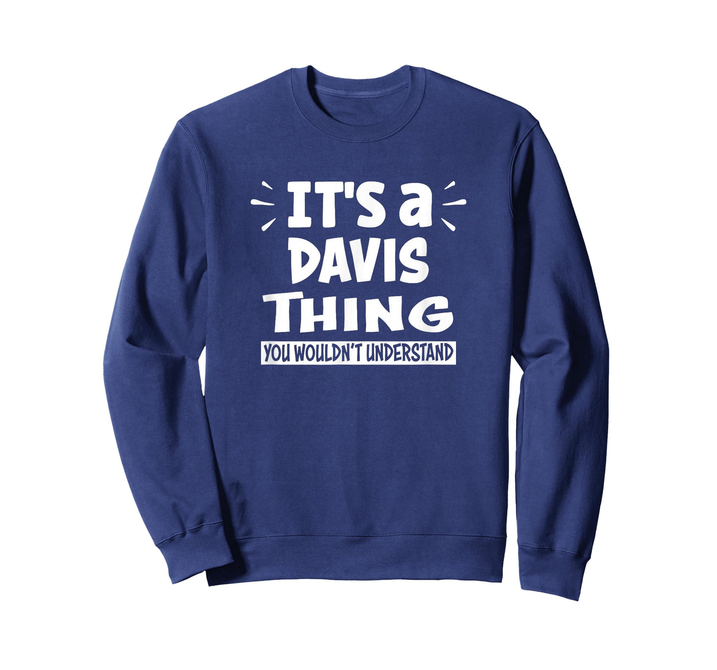 Davis Lovers Thing You Wouldn't Understand T-Shirt