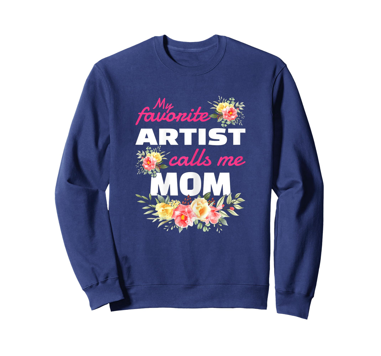 Womens My Favorite Artist Calls Me Mom T-Shirt