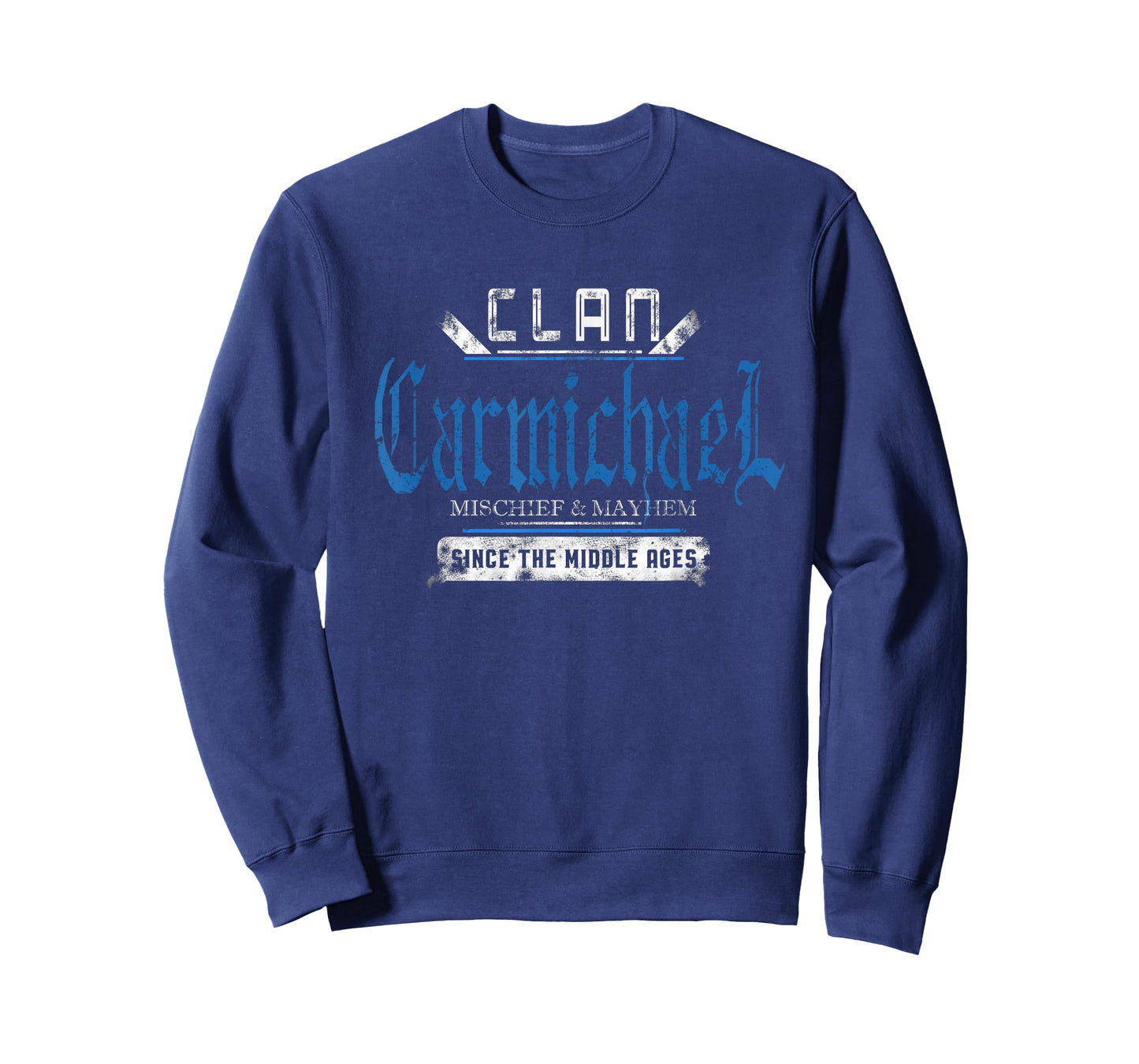 Clan Carmichael - Mischief and Mayhem Since The Middle Ages T-Shirt